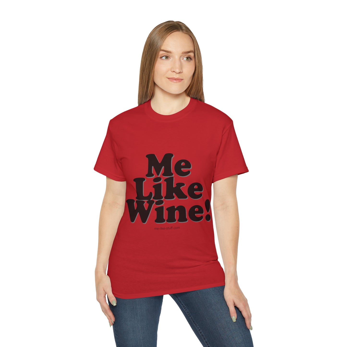Unisex Ultra Cotton Tee - Me Like Wine!