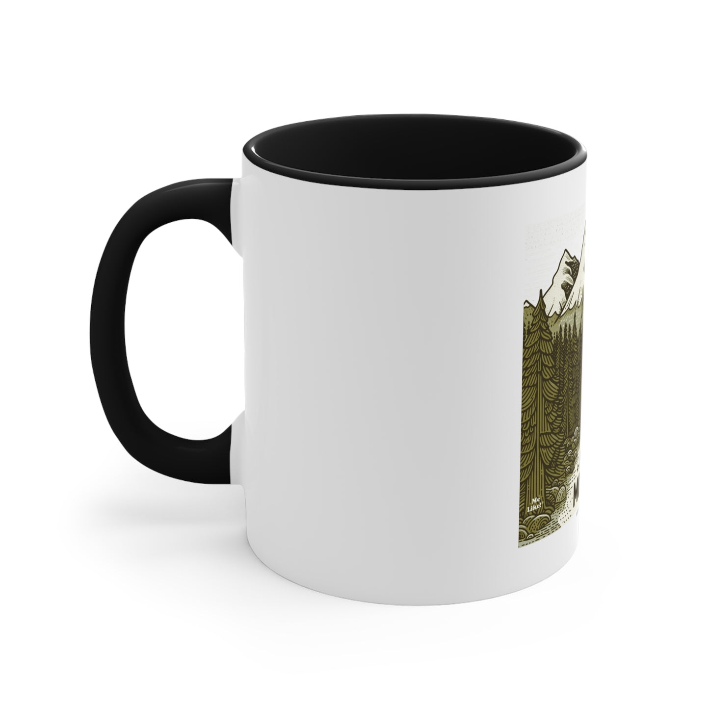 Me Like Mountains! - Accent Coffee Mug, 11oz - (#3)