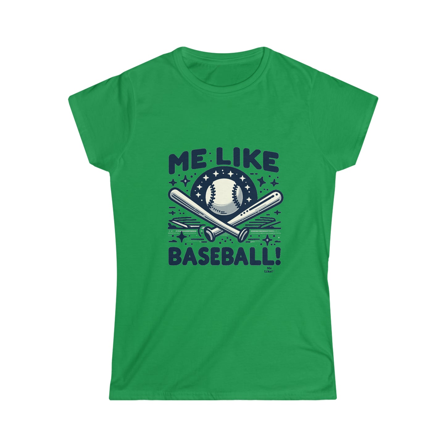 Me Like Baseball! - Women's Softstyle Tee - (Baseball #2)