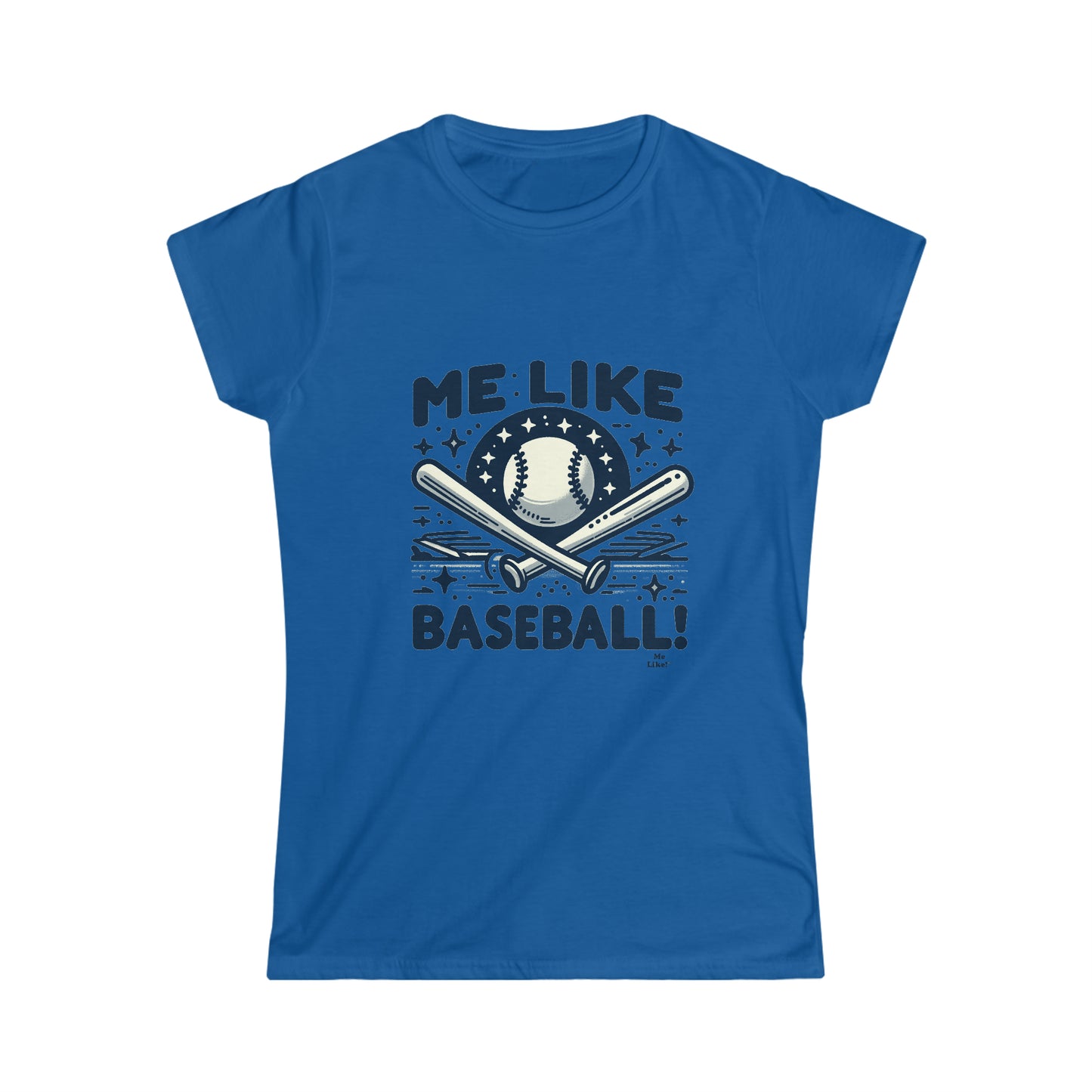 Me Like Baseball! - Women's Softstyle Tee - (Baseball #2)