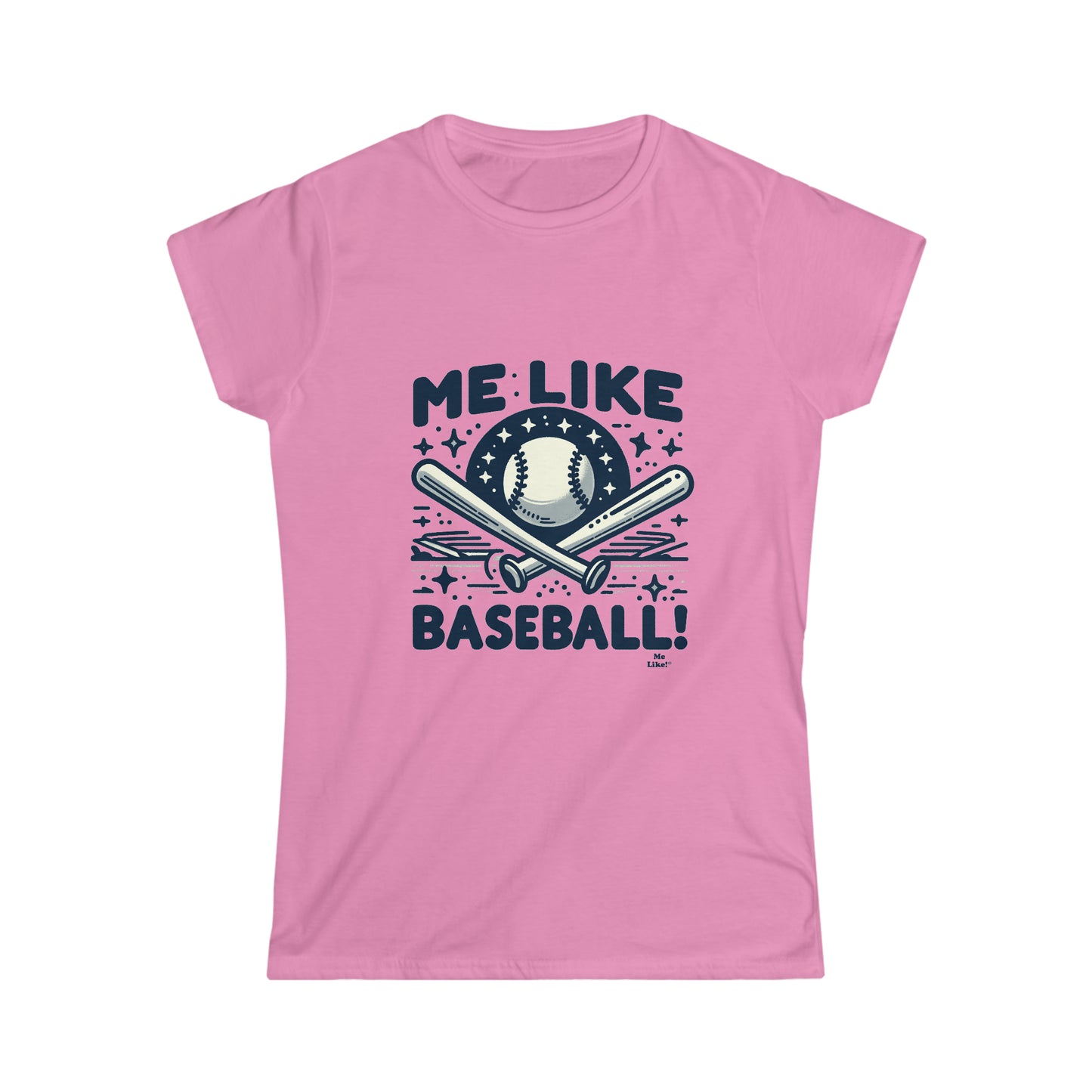 Me Like Baseball! - Women's Softstyle Tee - (Baseball #2)