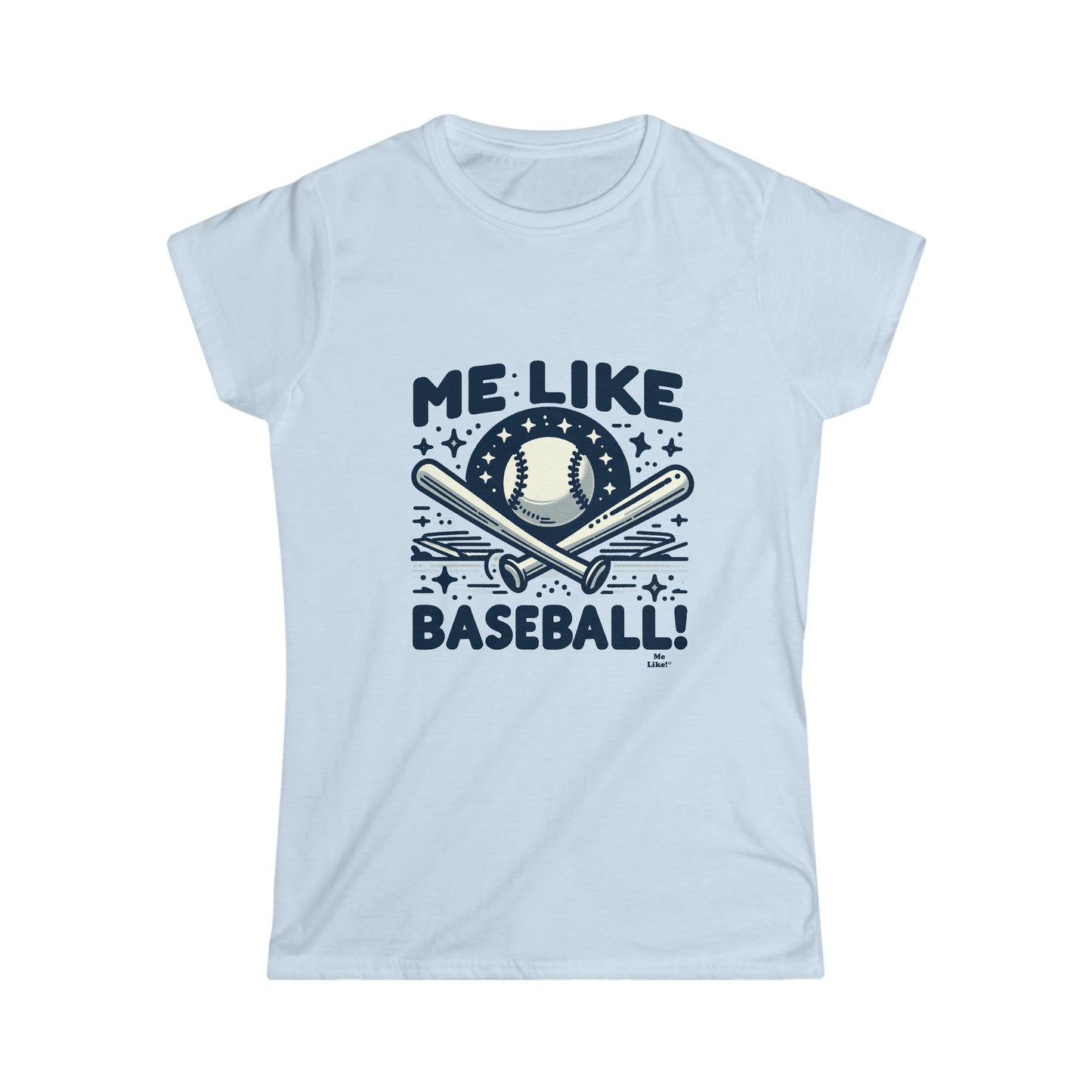 Me Like Baseball! - Women's Softstyle Tee - (Baseball #2)