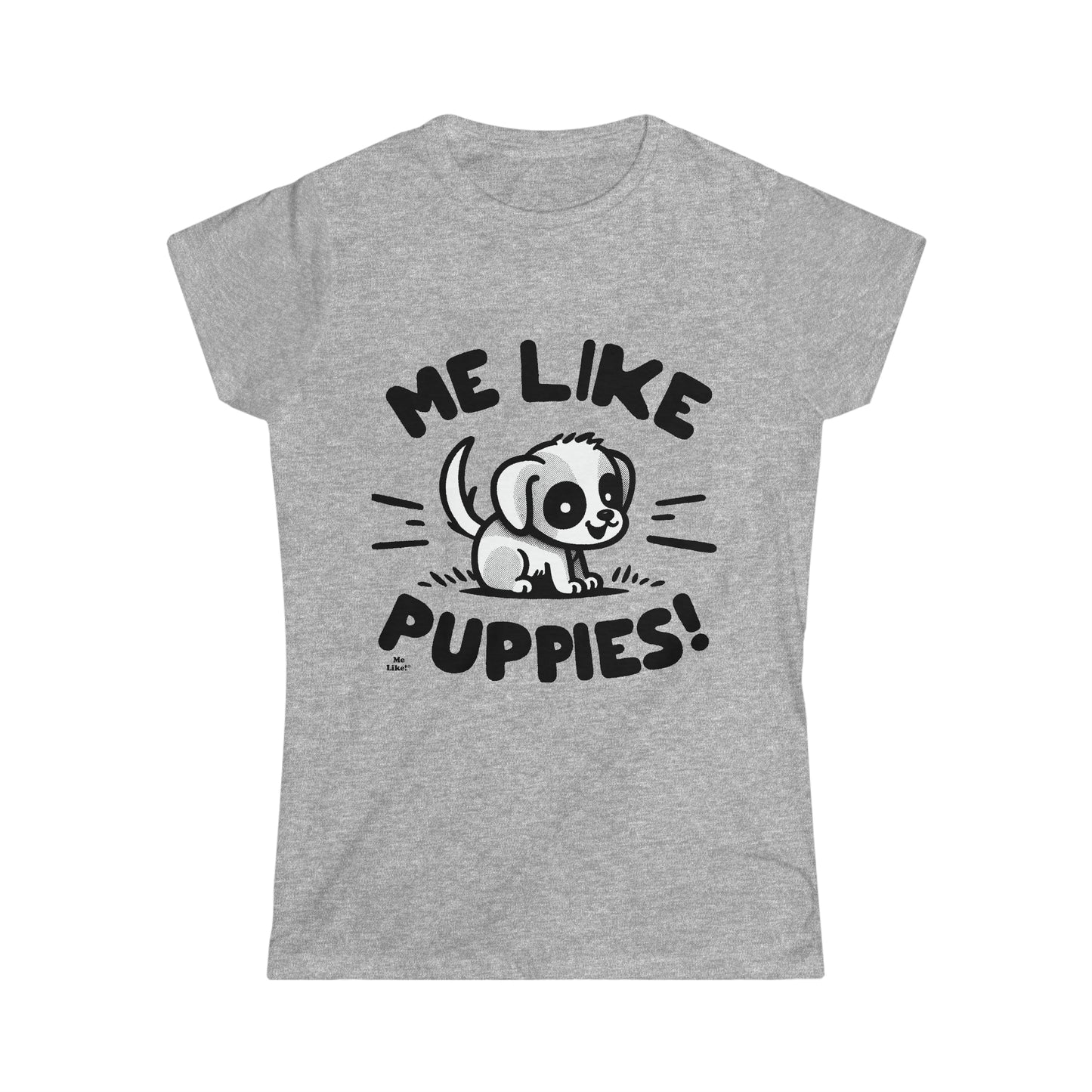 Me Like Puppies! - Women's Softstyle Tee - (#2)