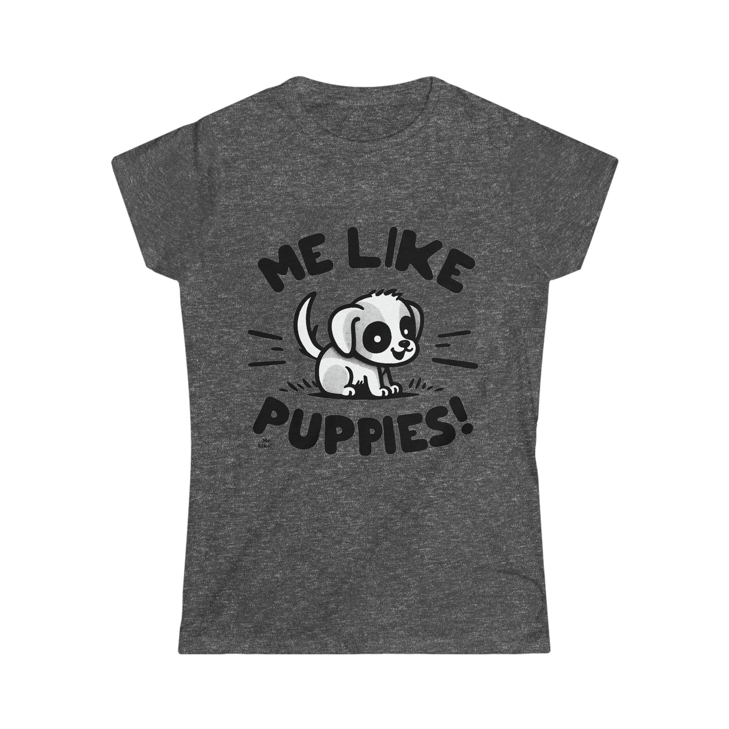 Me Like Puppies! - Women's Softstyle Tee - (#2)