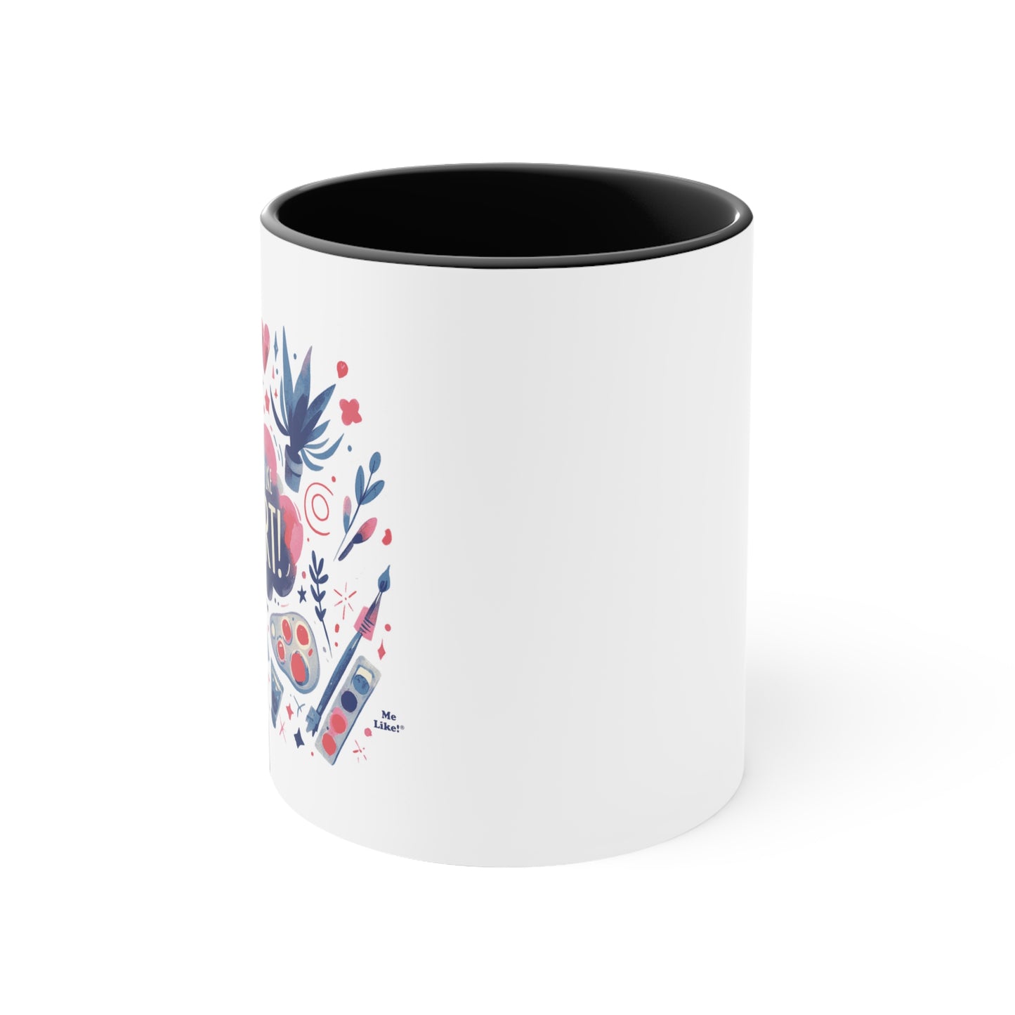 Me Like Art! - Accent Coffee Mug, 11oz - (Art #3)