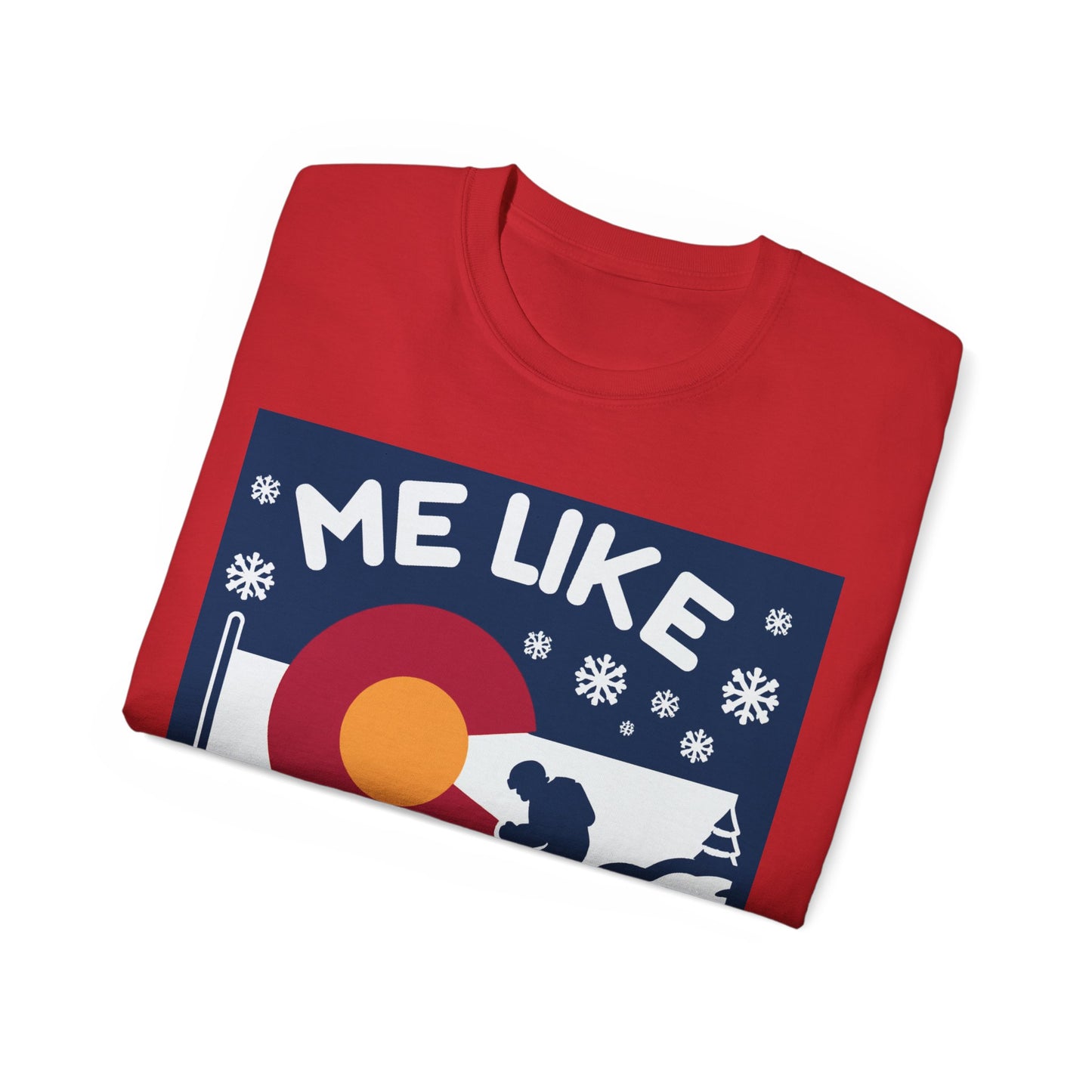 Me Like Snow! - Unisex Ultra Cotton Tee - (Ski Colorado #2)