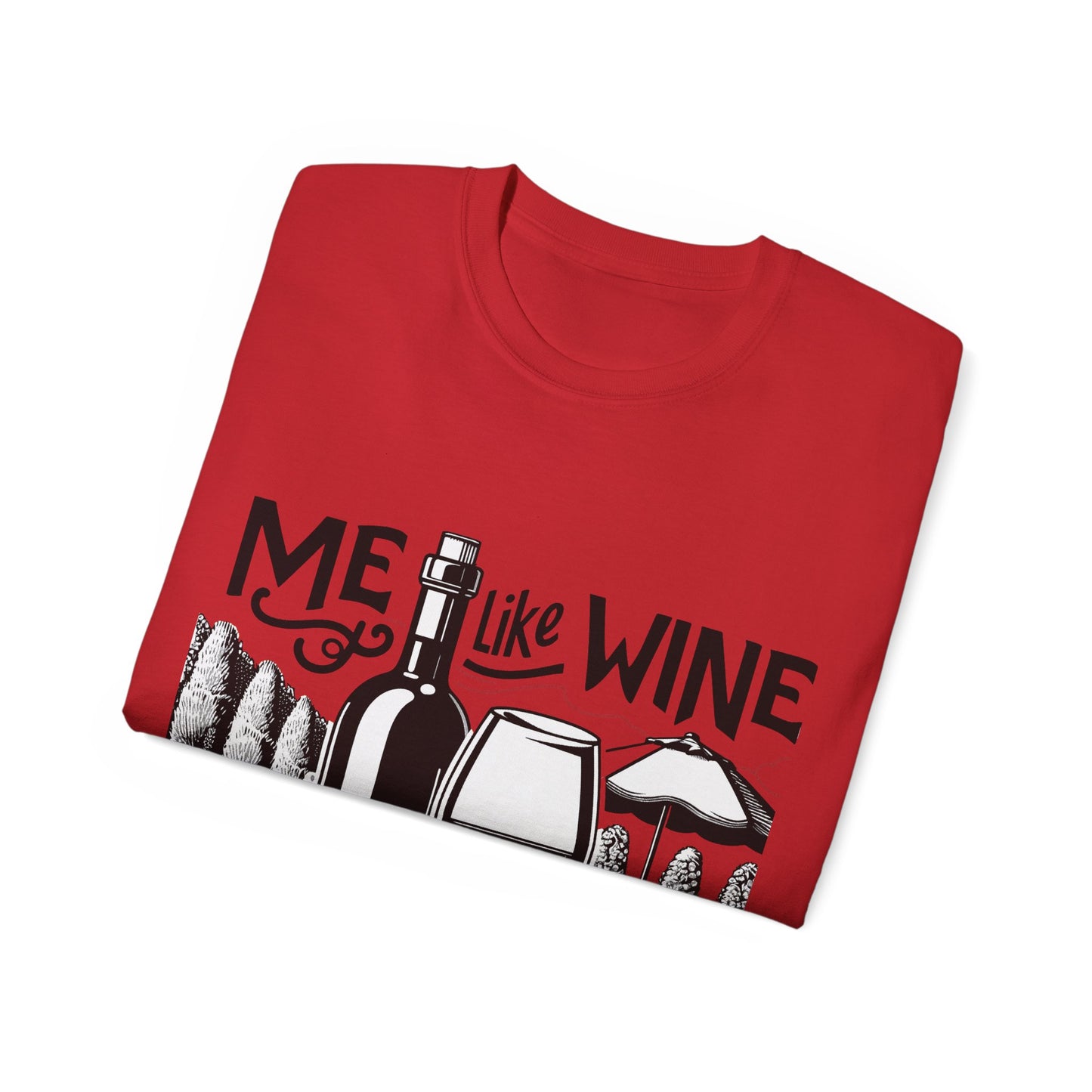 Unisex Ultra Cotton Tee - Me Like Wine! (#3)