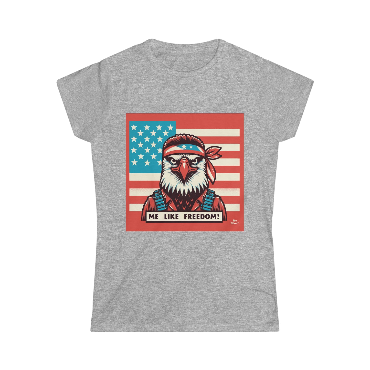 Me Like Freedom! - Women's Softstyle Tee - (Freedom #3)