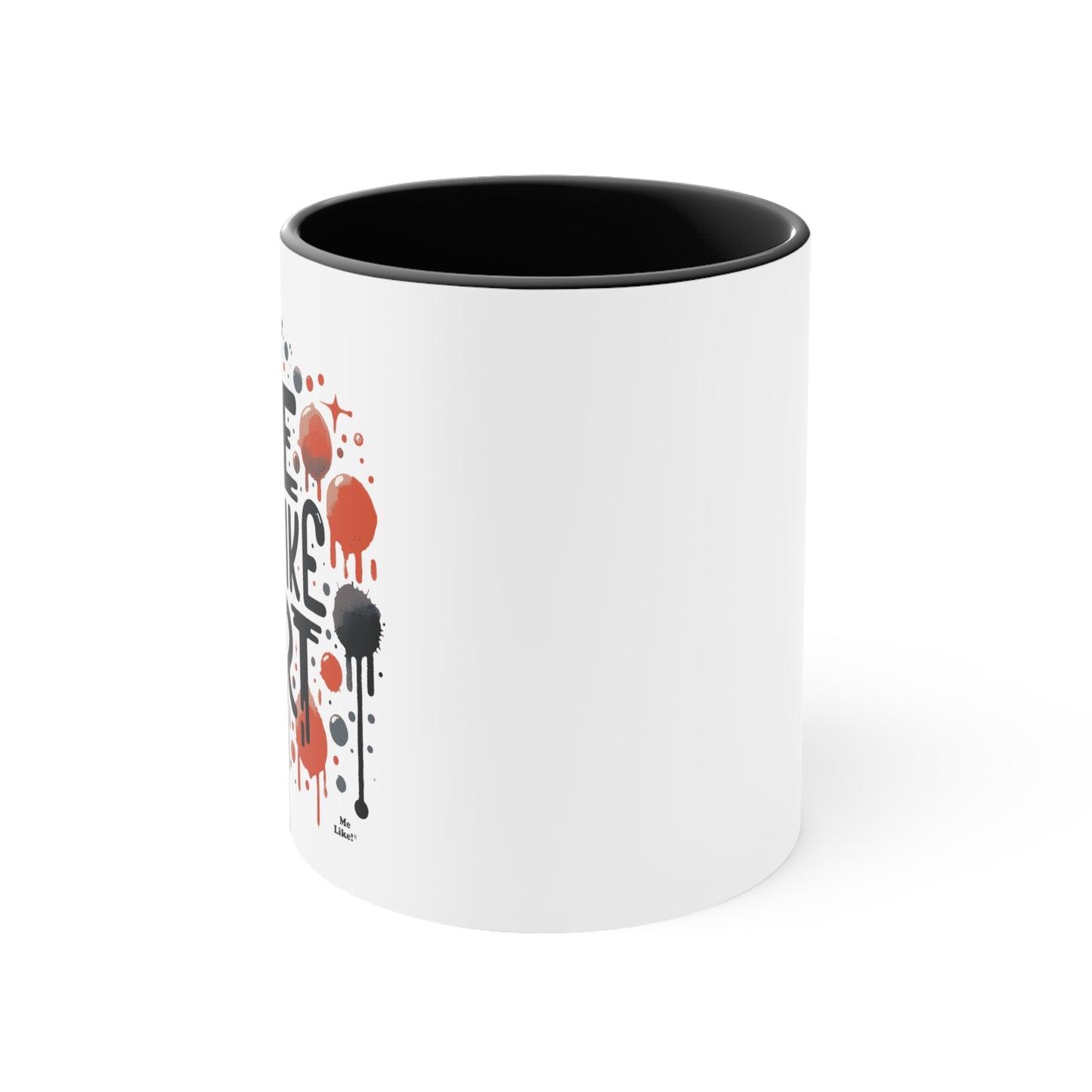 Me Like Art! - Accent Coffee Mug, 11oz - (Art #2)