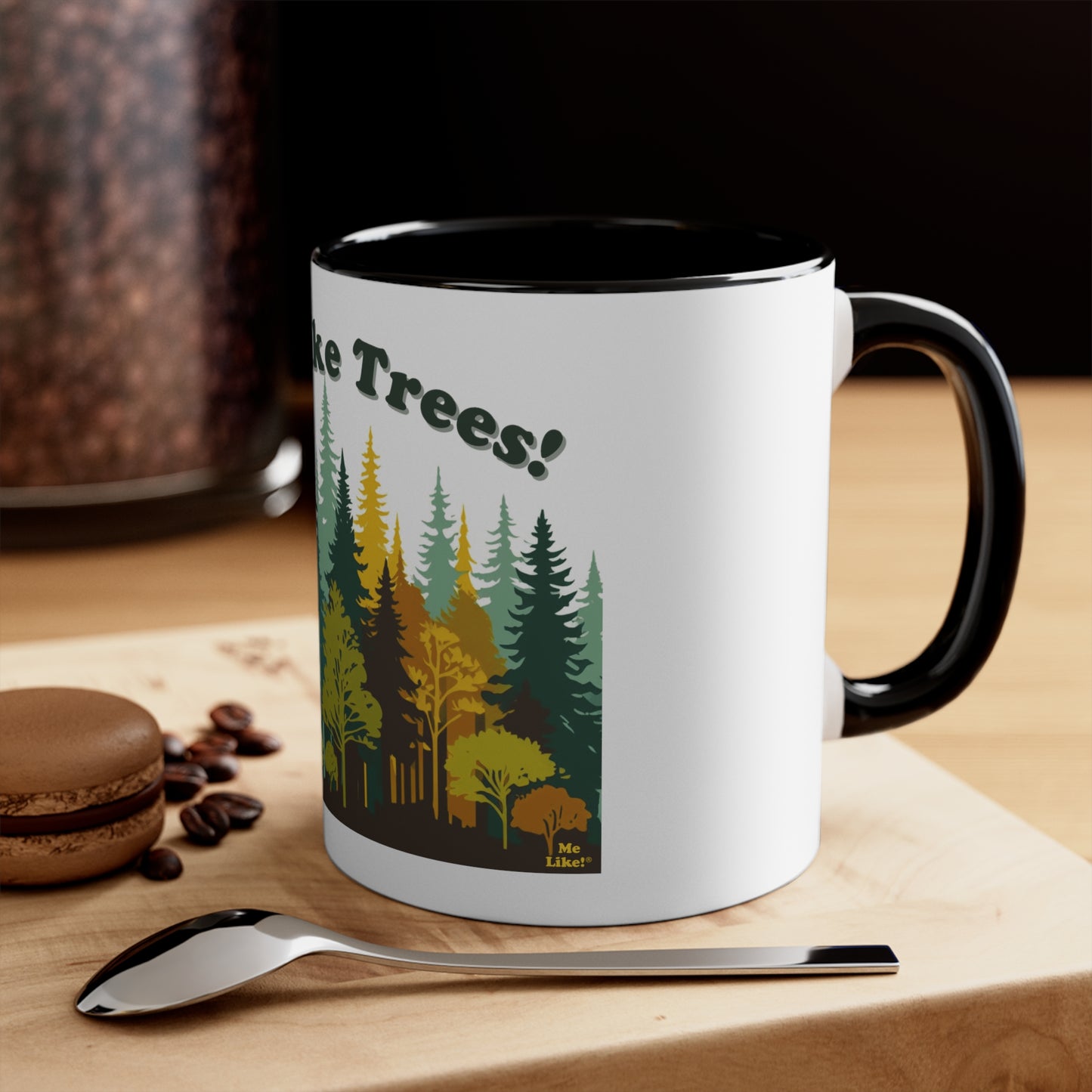 Accent Coffee Mug, 11oz - Me Like Trees! (#2)