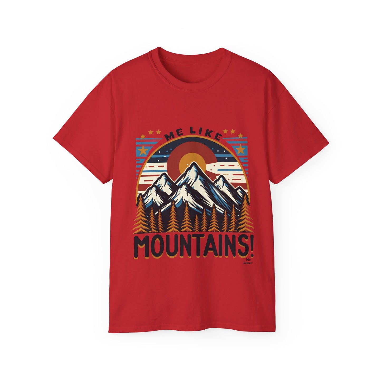 Me Like Mountains! - Unisex Ultra Cotton Tee - (Mountains #5)