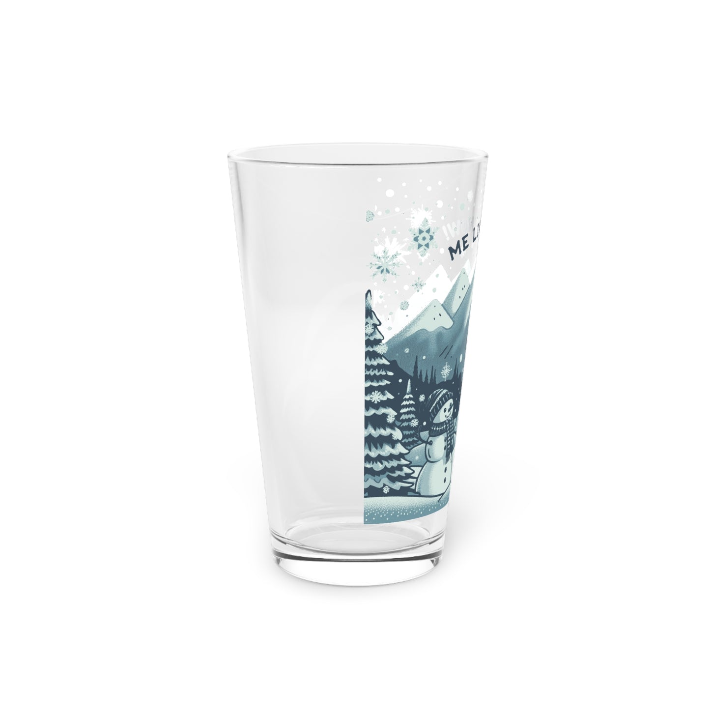 Me Like Snow! - Pint Glass, 16oz - (Snowman #1)