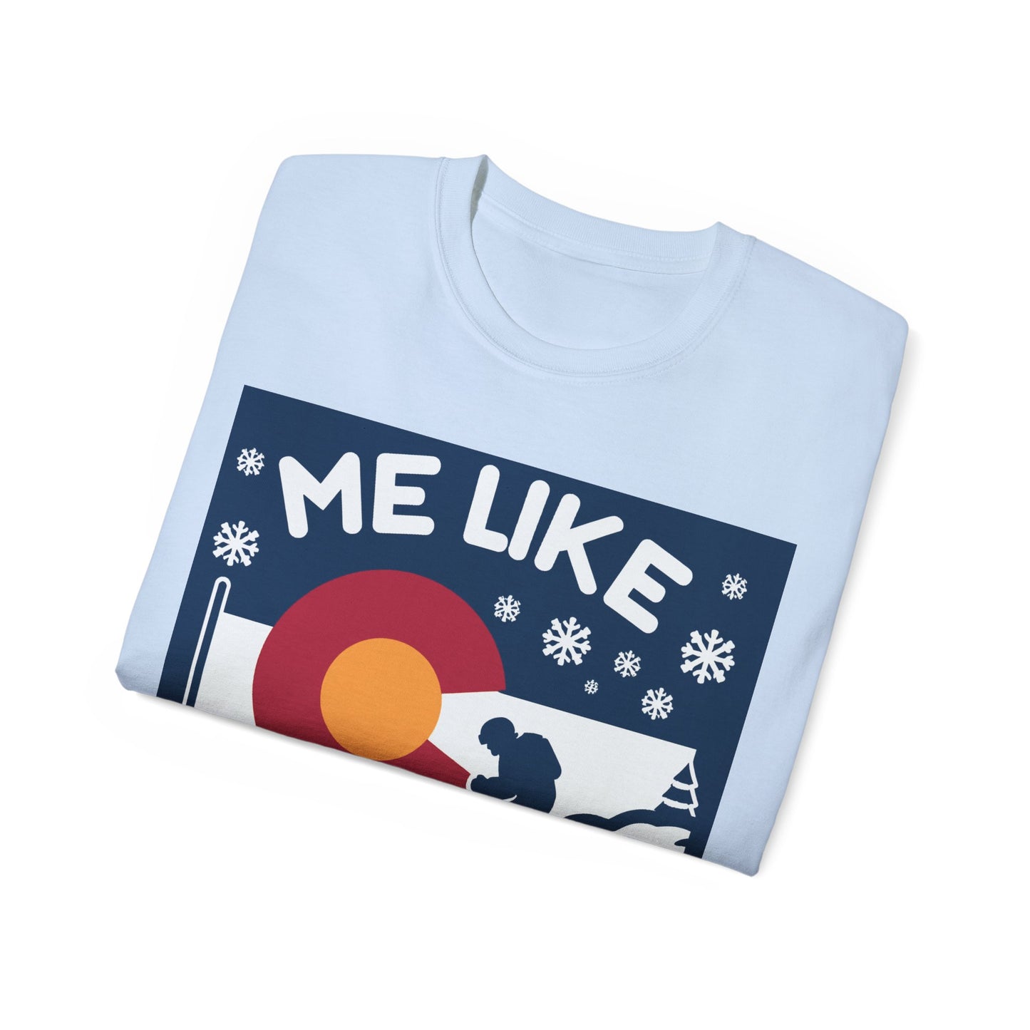 Me Like Snow! - Unisex Ultra Cotton Tee - (Ski Colorado #2)