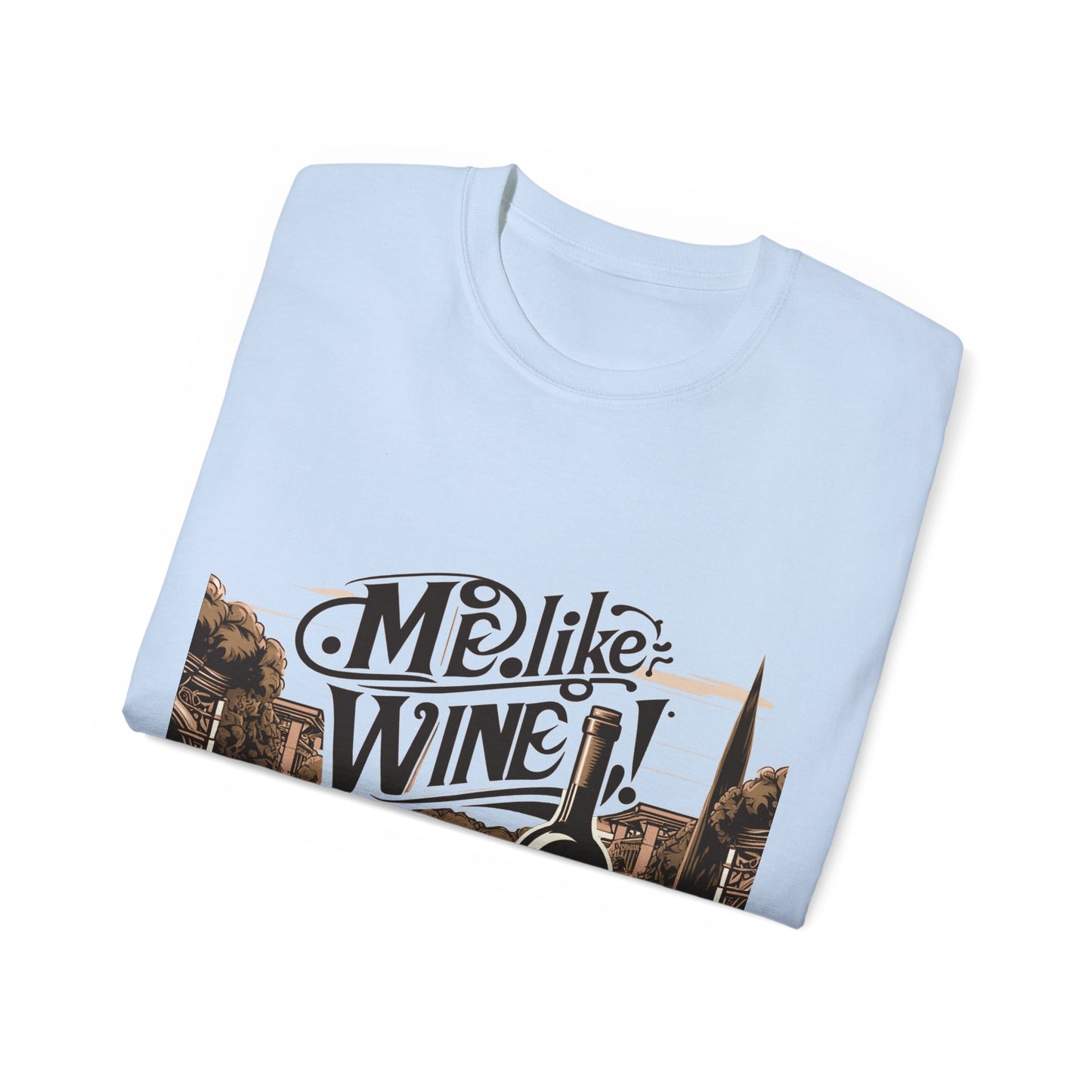 Unisex Ultra Cotton Tee - Me Like Wine! (#4)