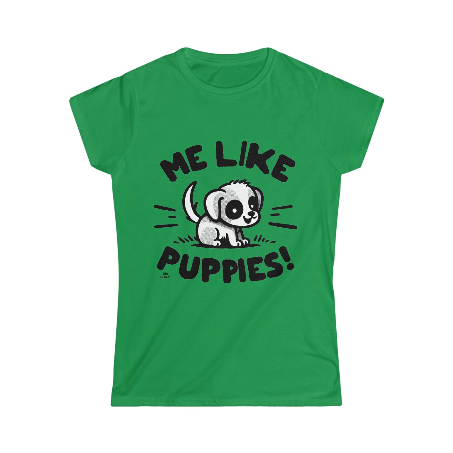 Me Like Puppies! - Women's Softstyle Tee - (#2)