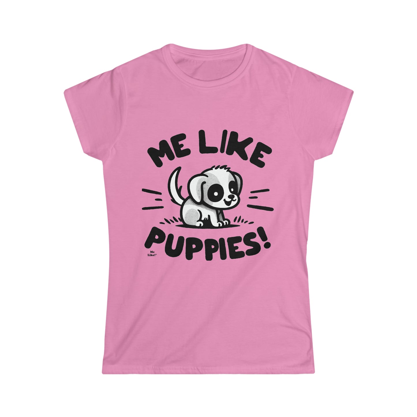 Me Like Puppies! - Women's Softstyle Tee - (#2)