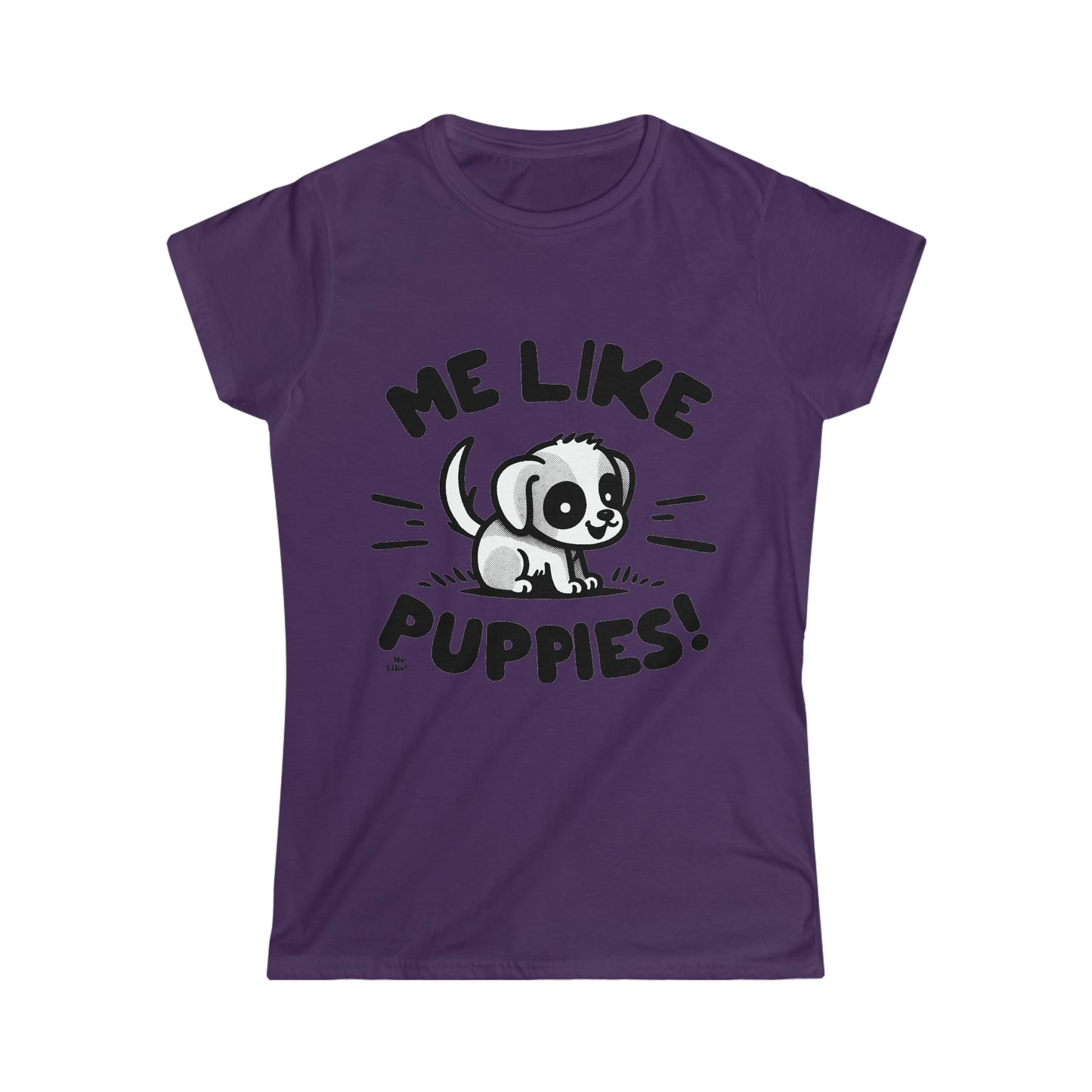 Me Like Puppies! - Women's Softstyle Tee - (#2)