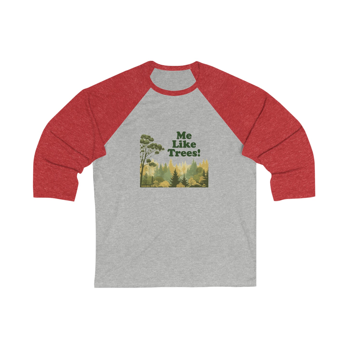 Unisex 3\4 Sleeve Baseball Tee - Me Like Trees! (#1)