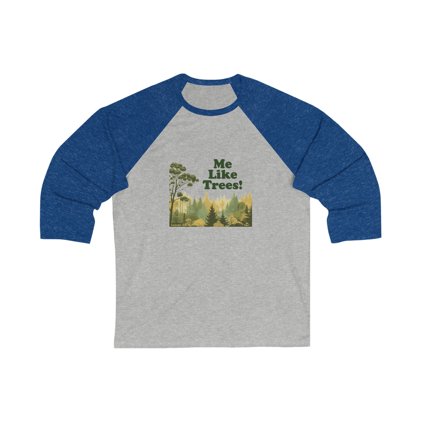 Unisex 3\4 Sleeve Baseball Tee - Me Like Trees! (#1)