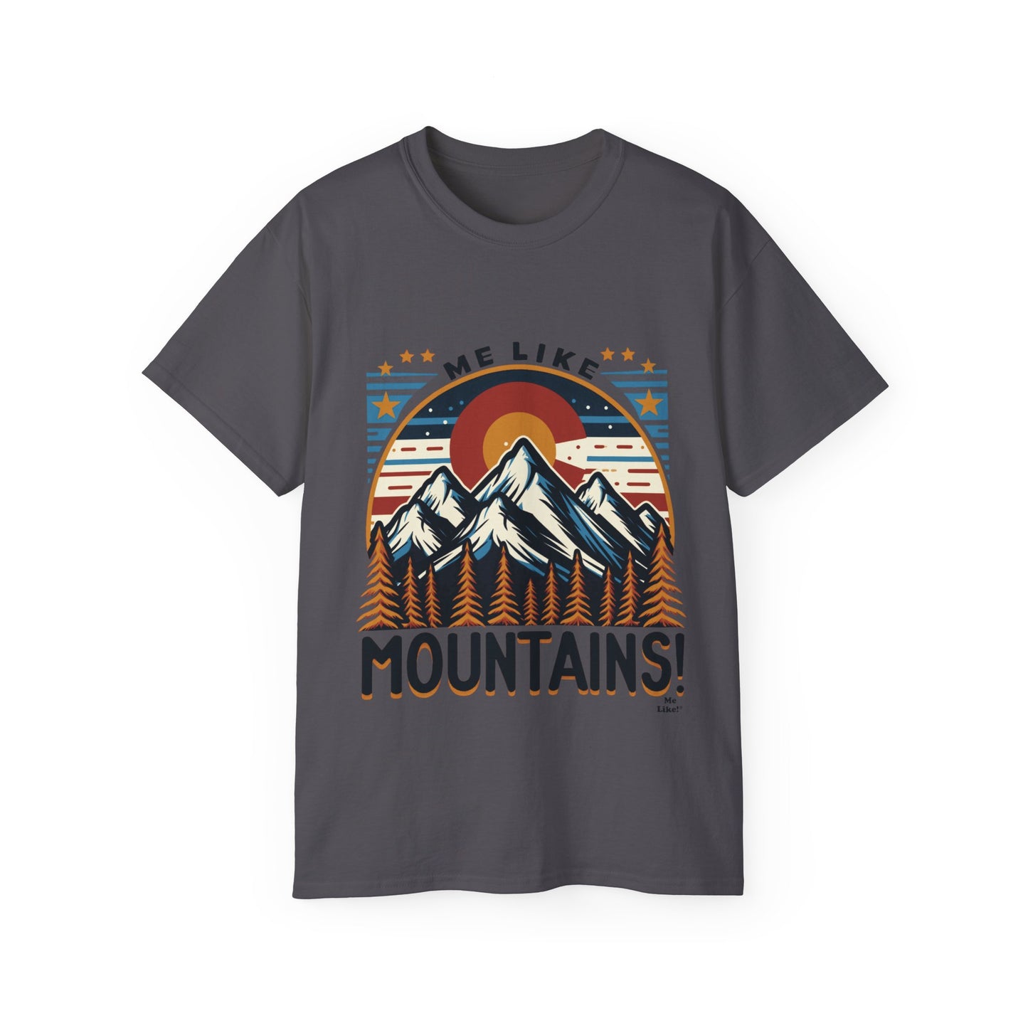Me Like Mountains! - Unisex Ultra Cotton Tee - (Mountains #5)
