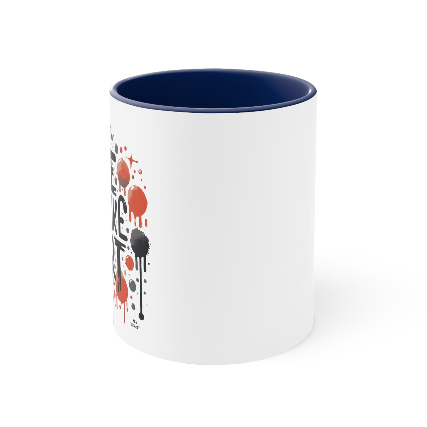 Me Like Art! - Accent Coffee Mug, 11oz - (Art #2)