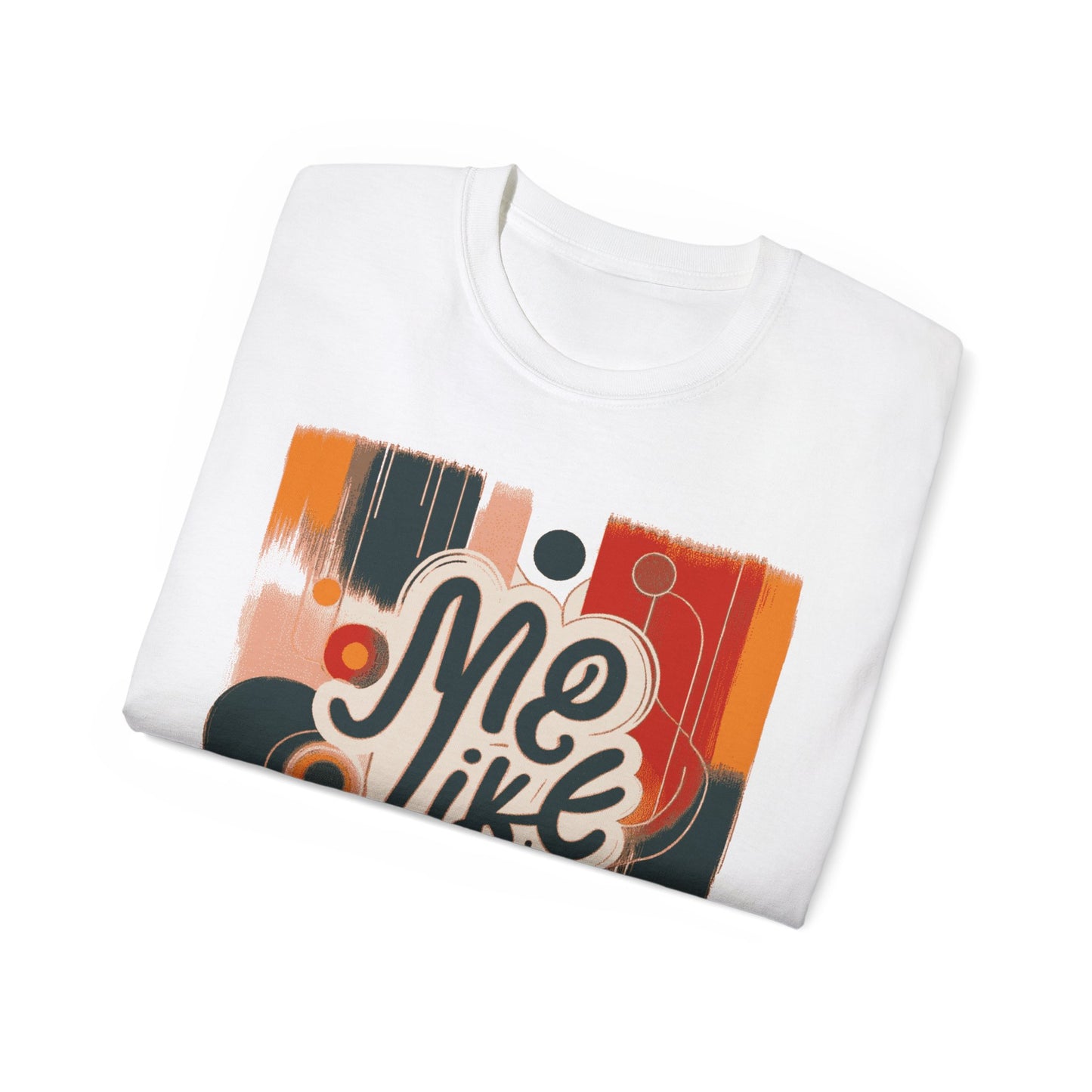 Me Like Art! - Unisex Ultra Cotton Tee - (Art #1)