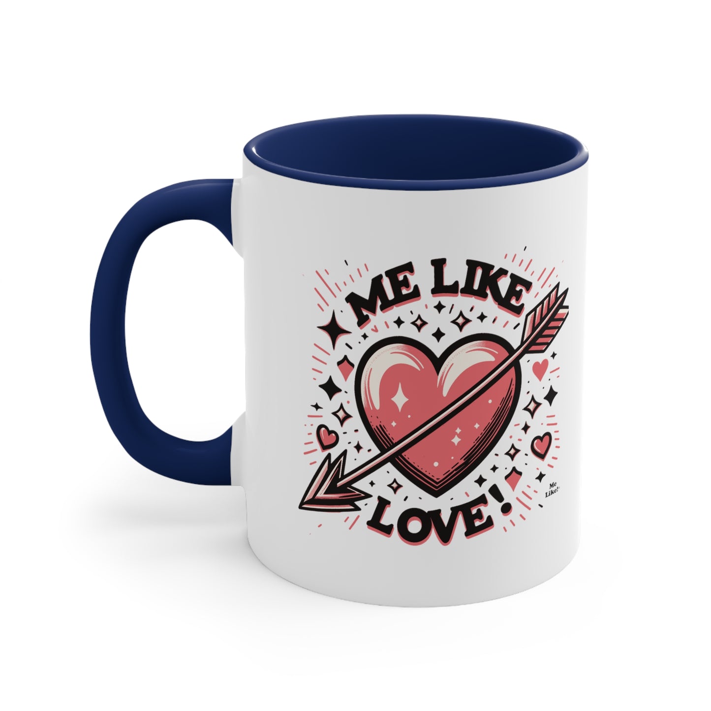 Me Like Love! - Accent Coffee Mug, 11oz - (Love #2)