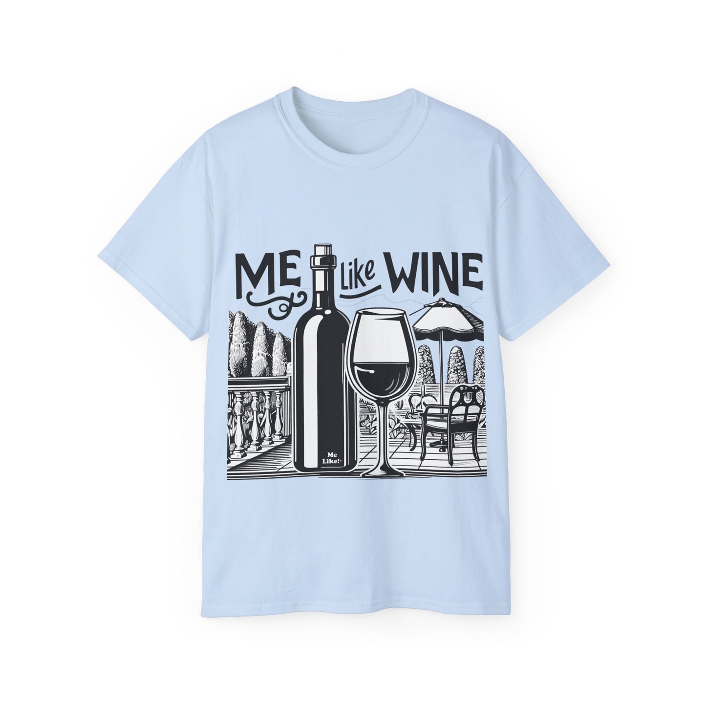 Unisex Ultra Cotton Tee - Me Like Wine! (#3)
