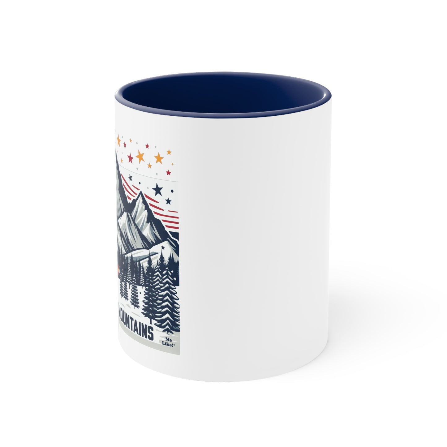 Me Like Mountains! - Accent Coffee Mug, 11oz - (Mountains #6)
