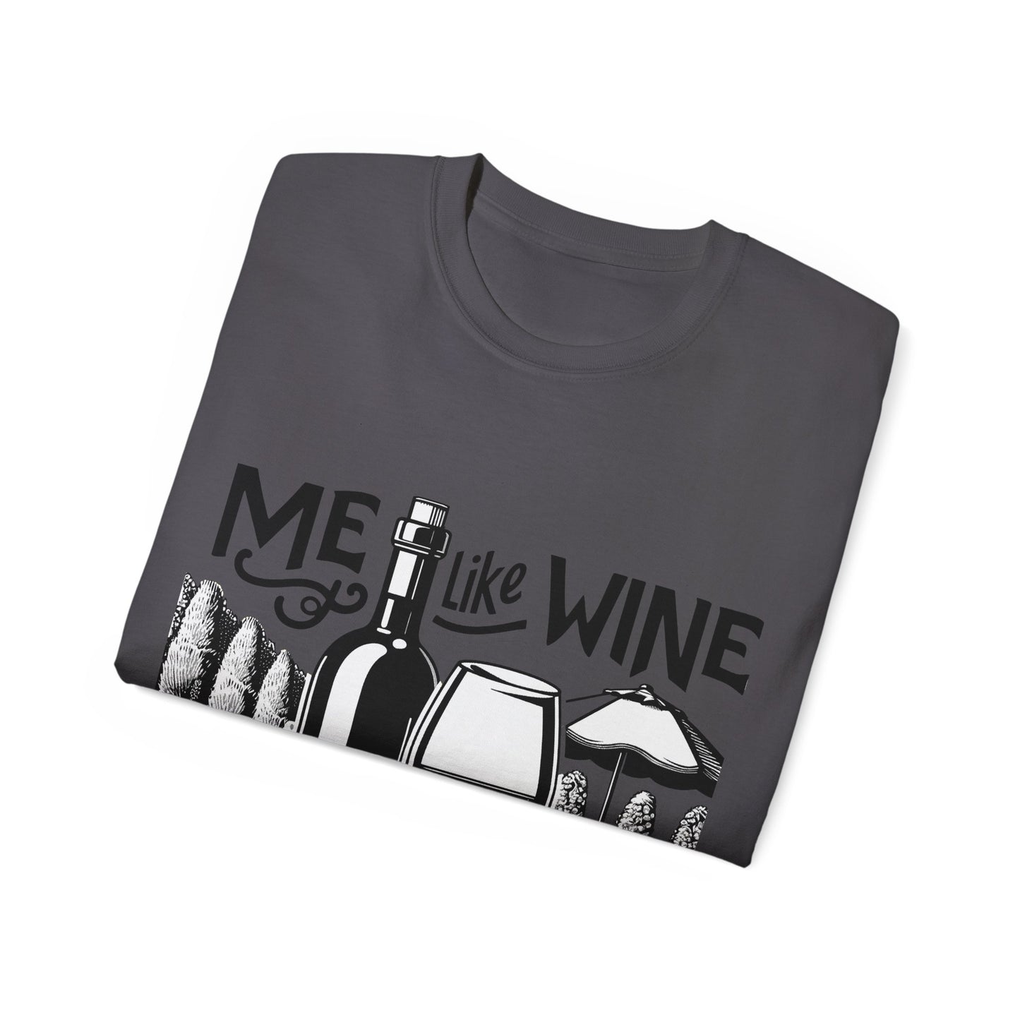 Unisex Ultra Cotton Tee - Me Like Wine! (#3)