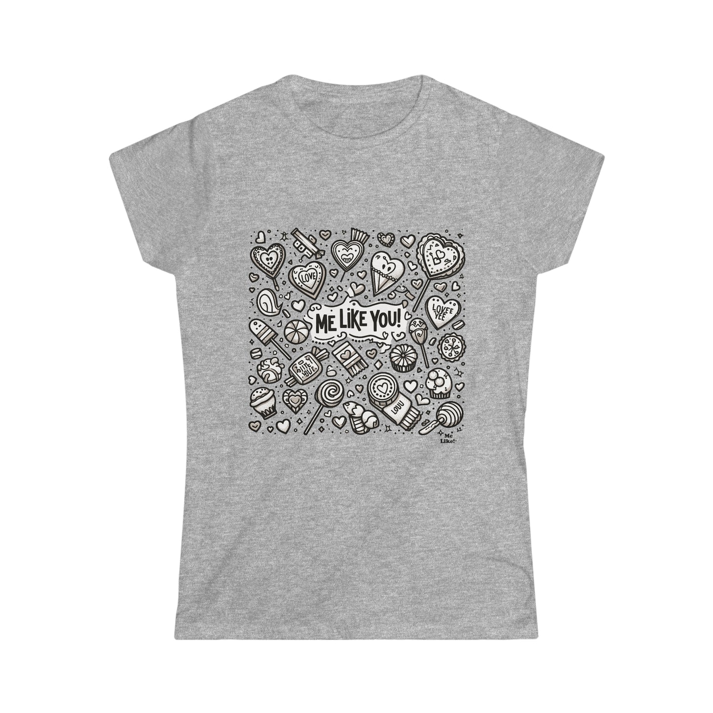 Me Like You! - Women's Softstyle Tee - (Like You #3)