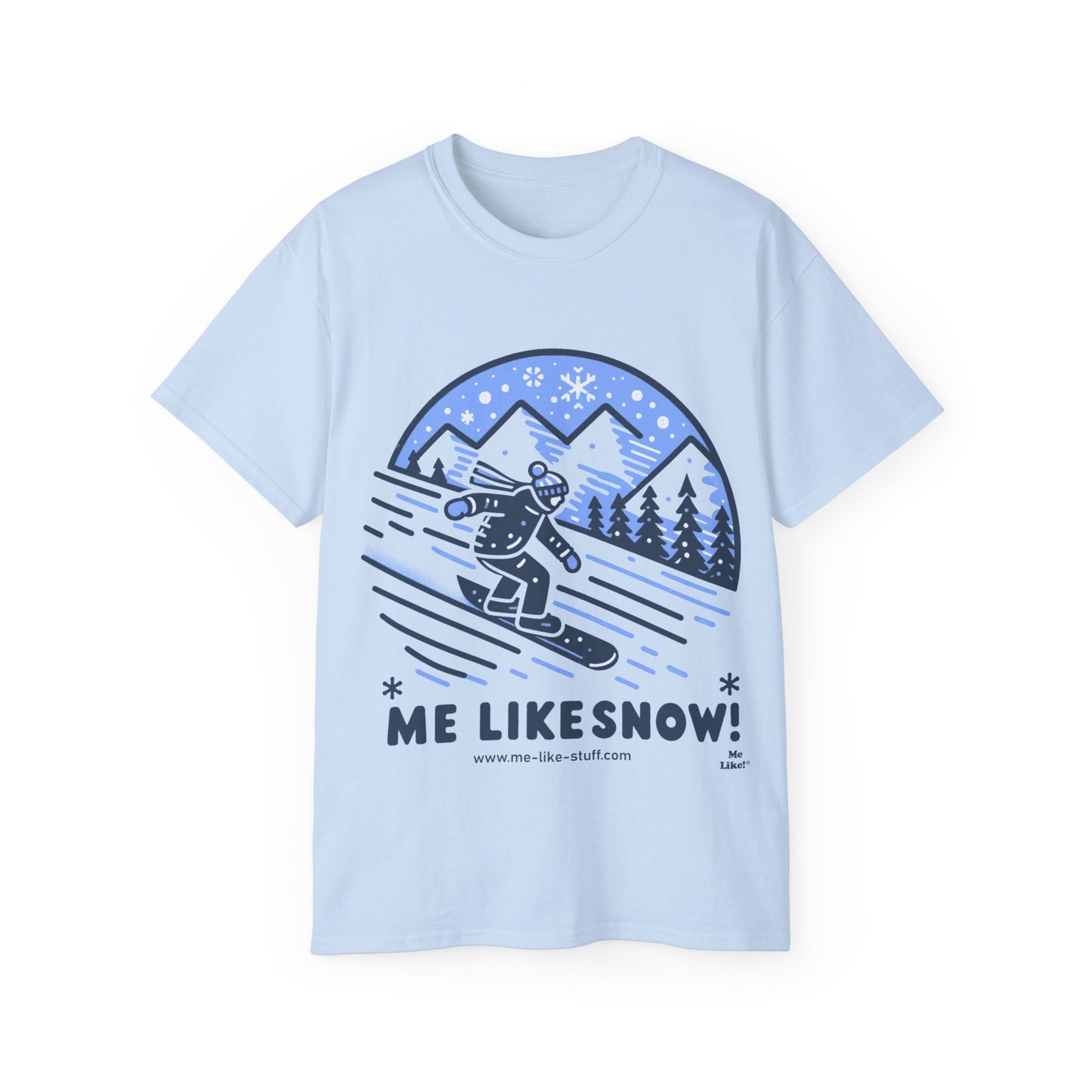 Unisex Ultra Cotton Tee - Me Like Snow! (Snowboard #2)