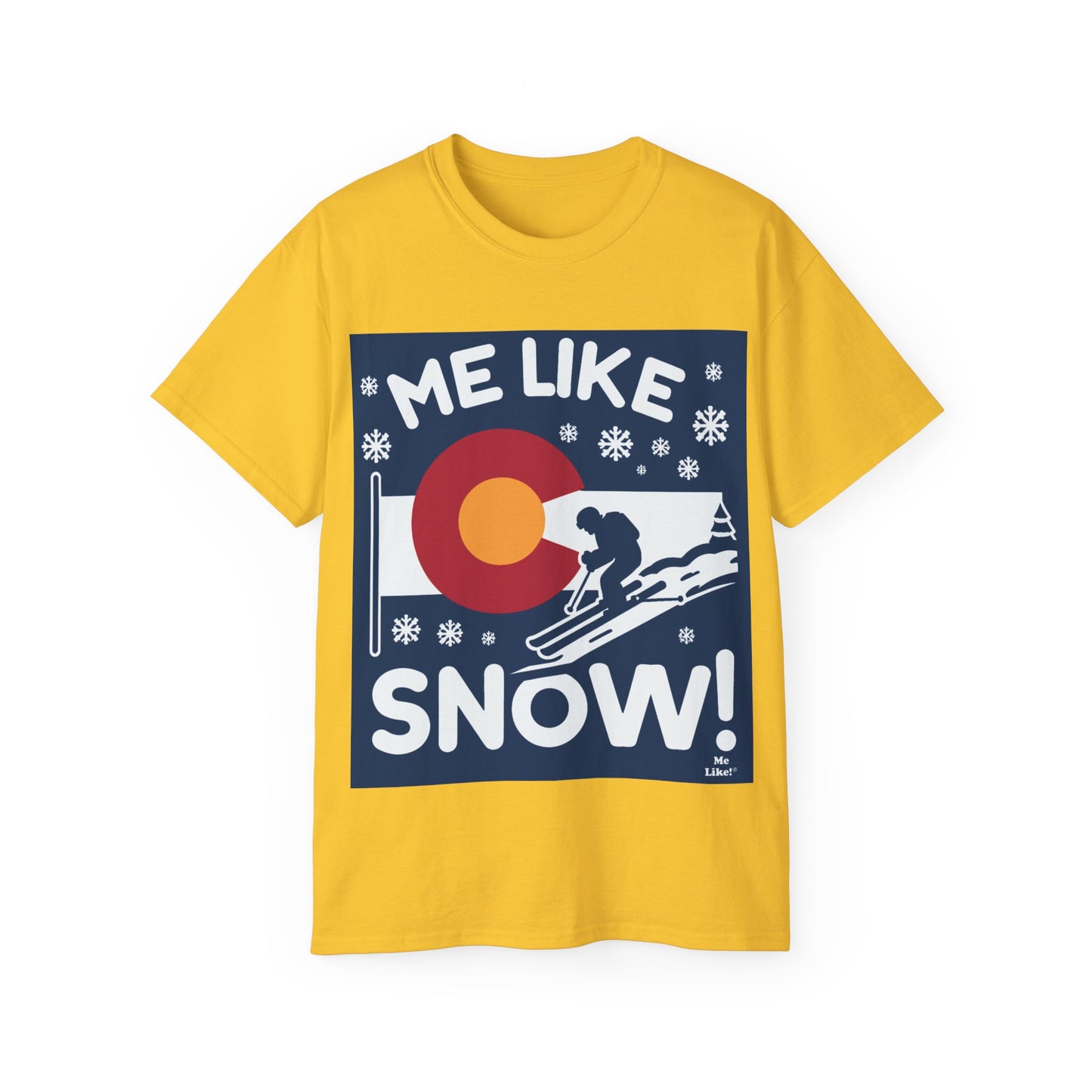 Me Like Snow! - Unisex Ultra Cotton Tee - (Ski Colorado #2)