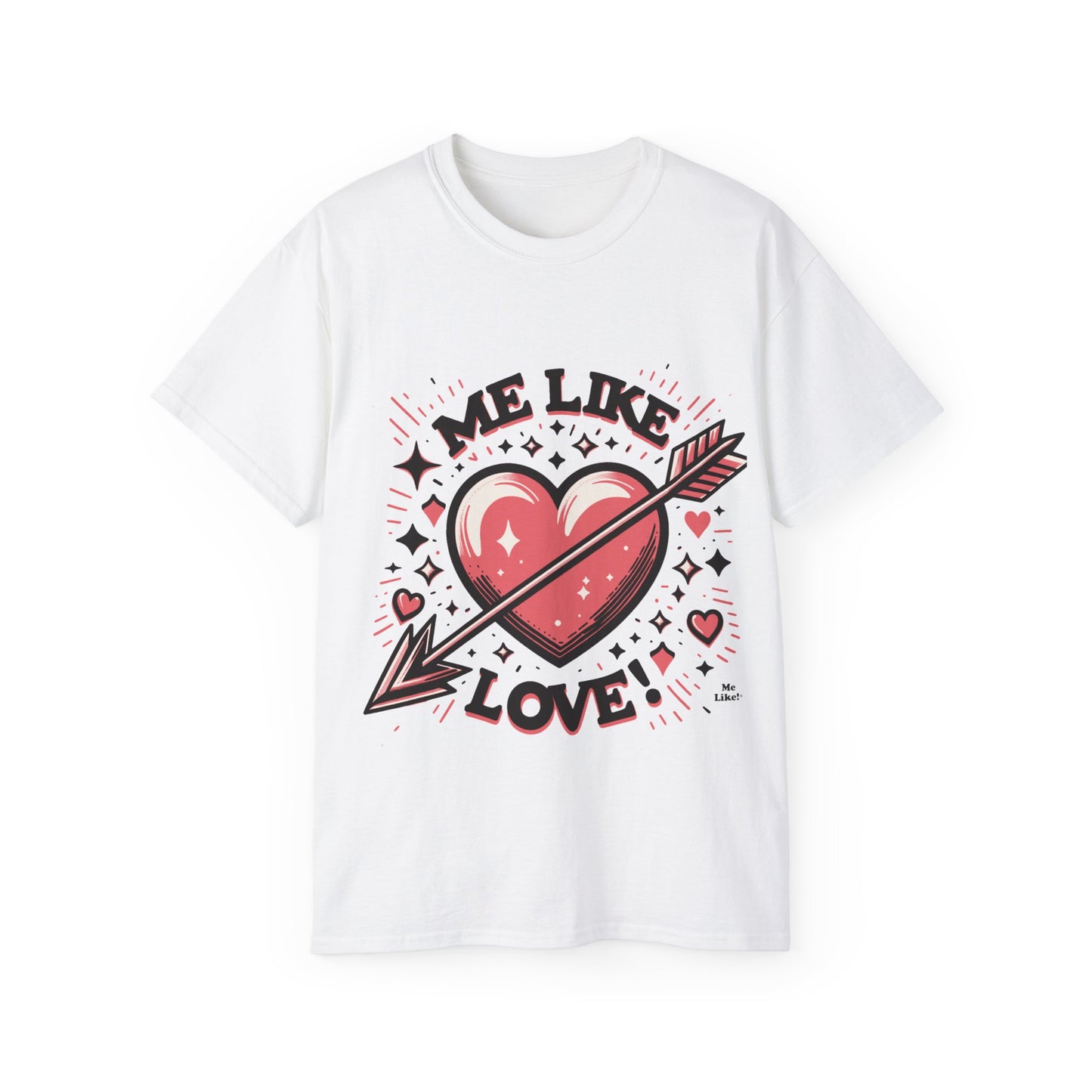 Me Like Love - Unisex Ultra Cotton Tee - (Love #2)