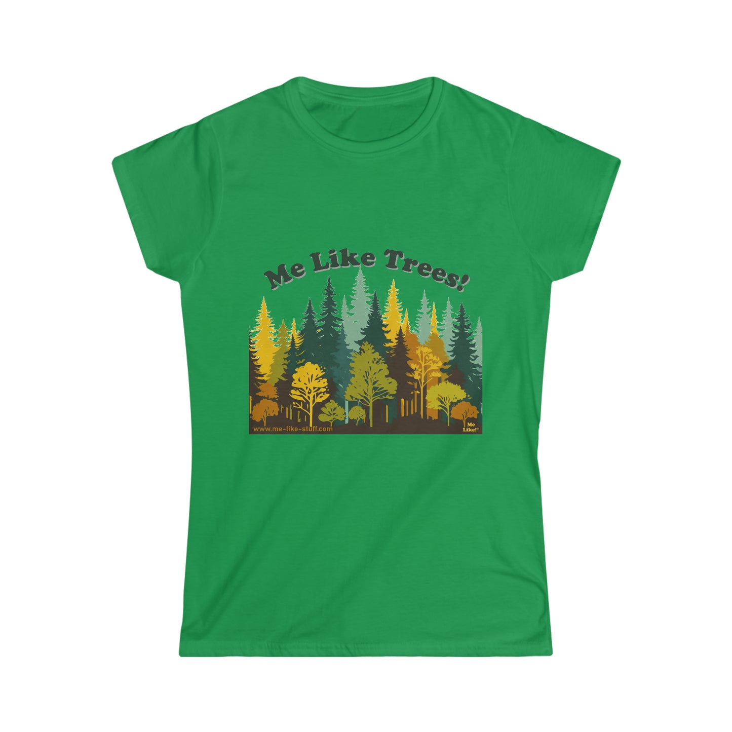 Women's Softstyle Tee - Me Like Trees! (#2)