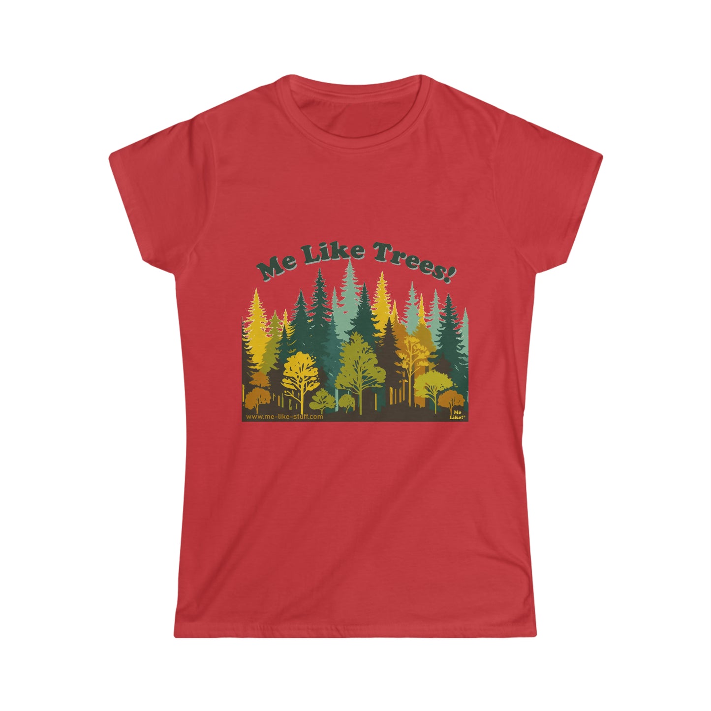 Women's Softstyle Tee - Me Like Trees! (#2)