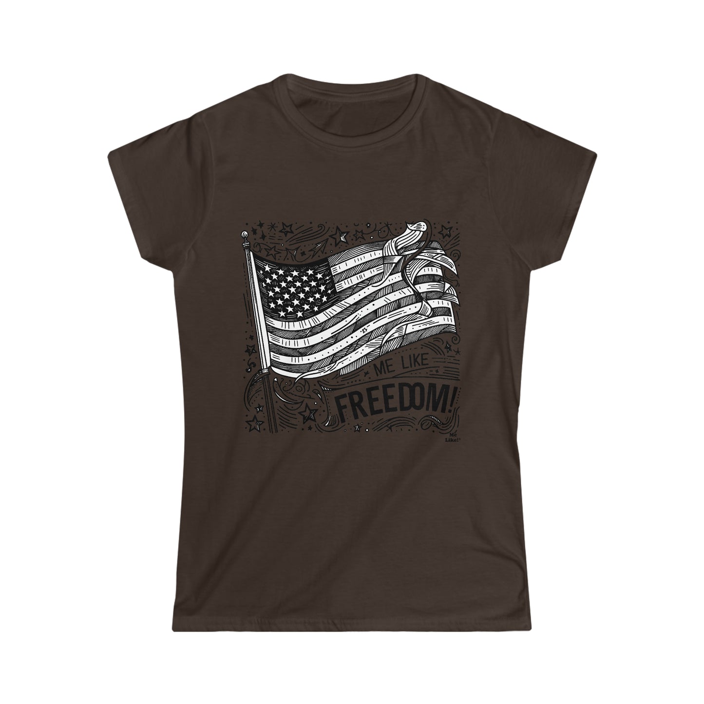 Me Like Freedom! - Women's Softstyle Tee - (Freedom #1)