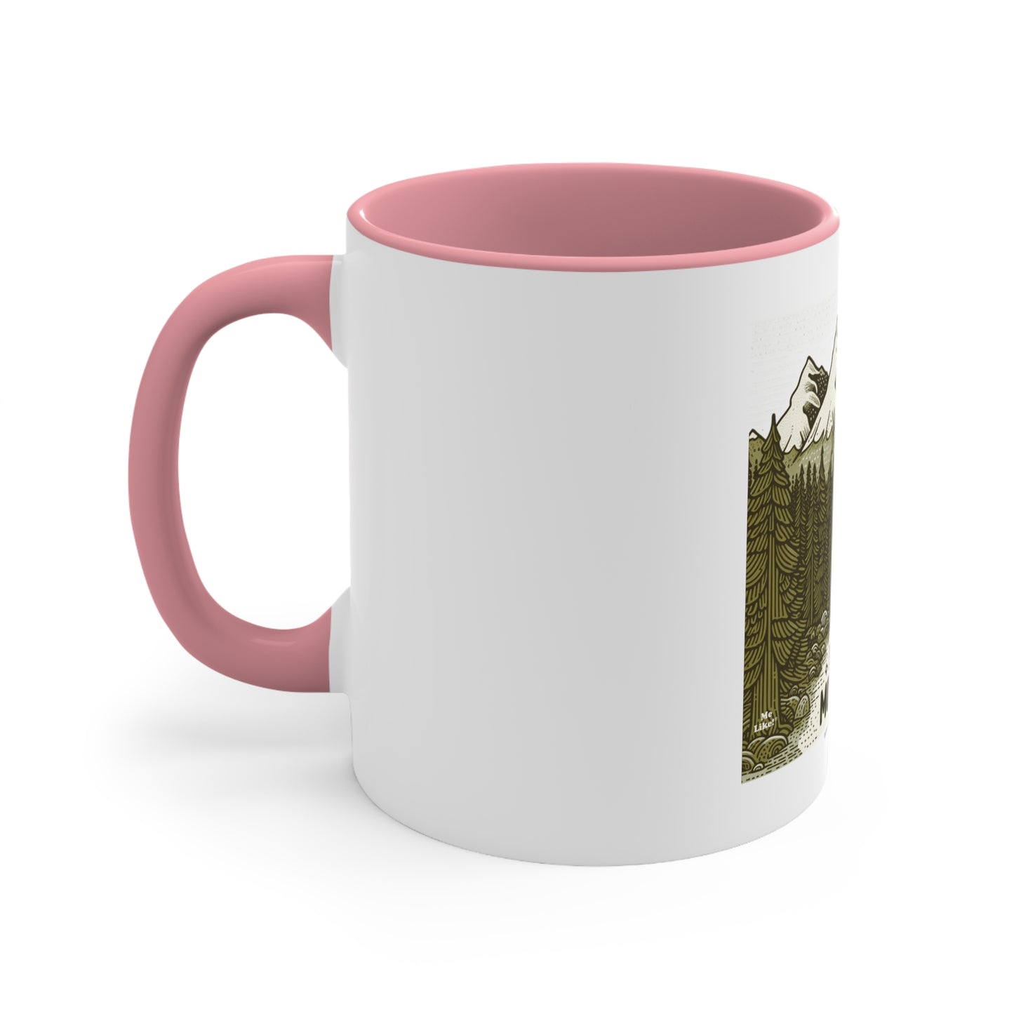 Me Like Mountains! - Accent Coffee Mug, 11oz - (#3)