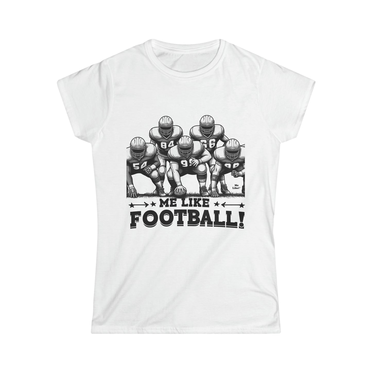 Me Like Football! - Women's Softstyle Tee - (Football #2)
