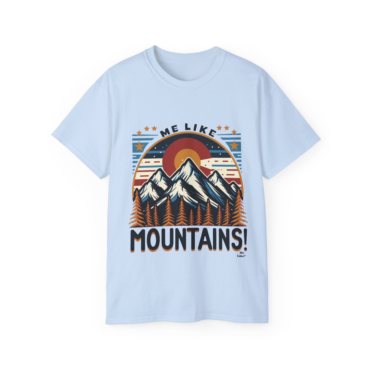 Me Like Mountains! - Unisex Ultra Cotton Tee - (Mountains #5)