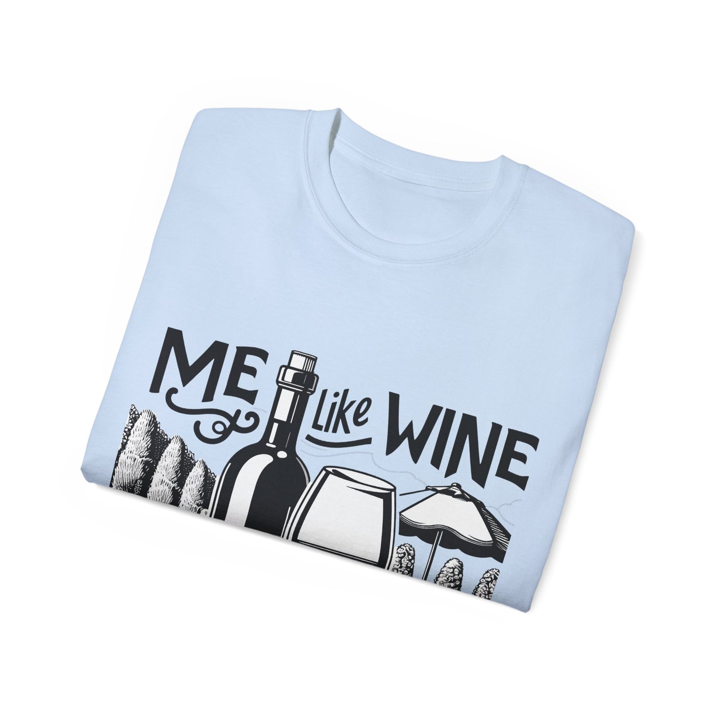Unisex Ultra Cotton Tee - Me Like Wine! (#3)
