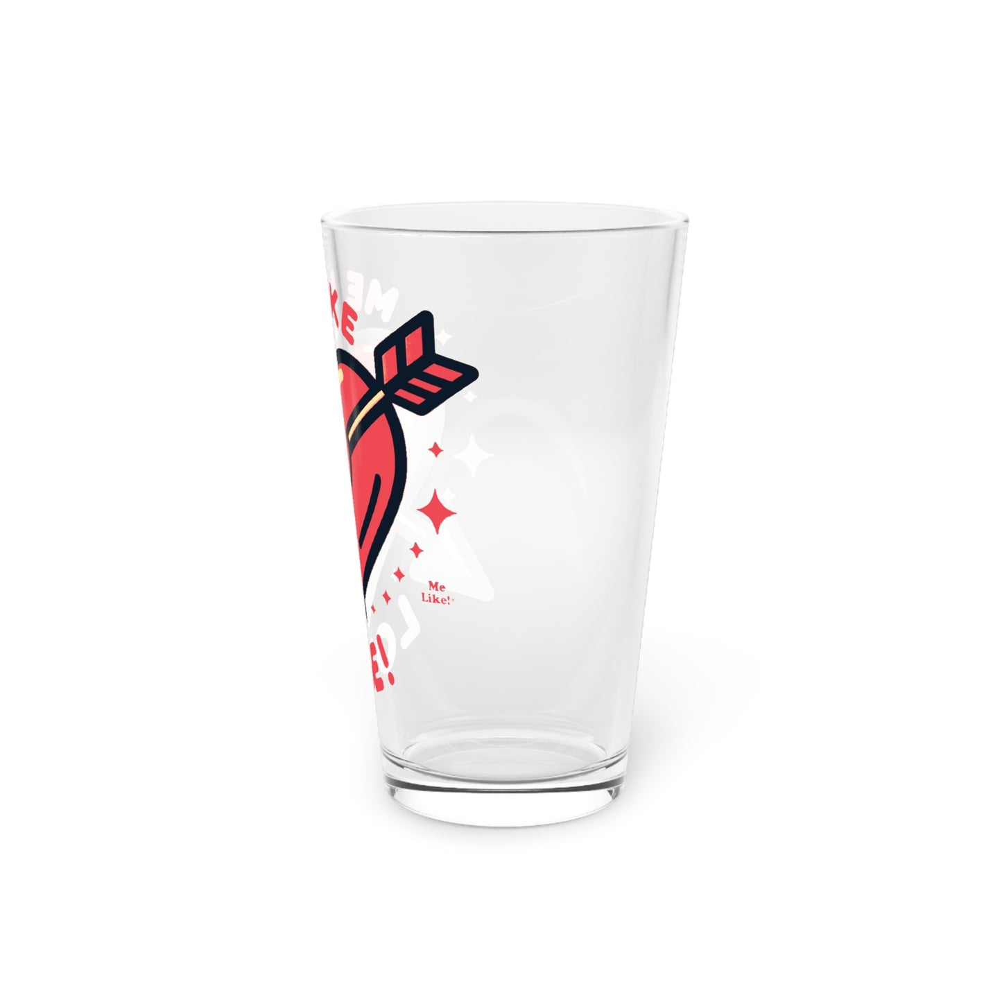 Me Like Love! - Pint Glass, 16oz - (Love #1)