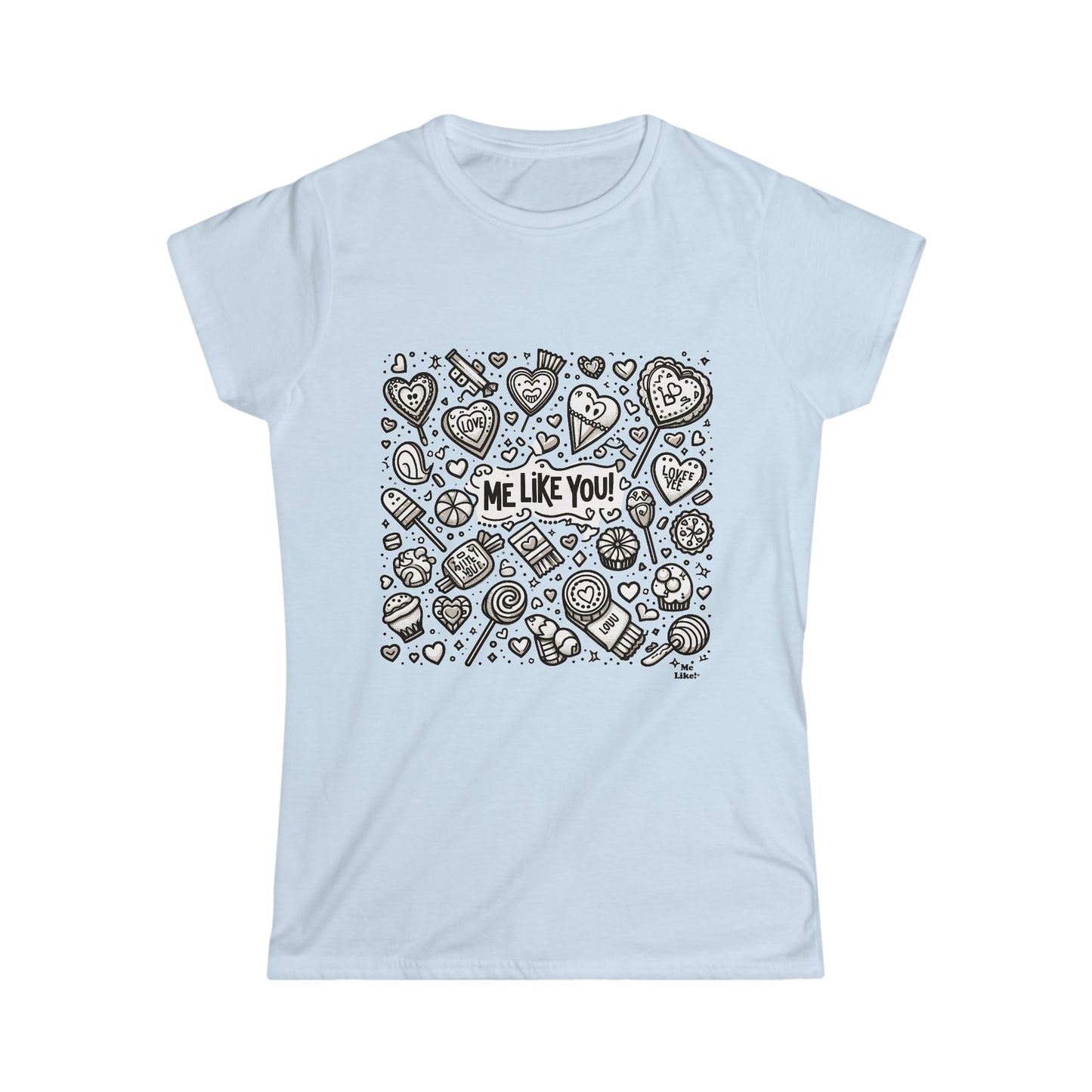 Me Like You! - Women's Softstyle Tee - (Like You #3)