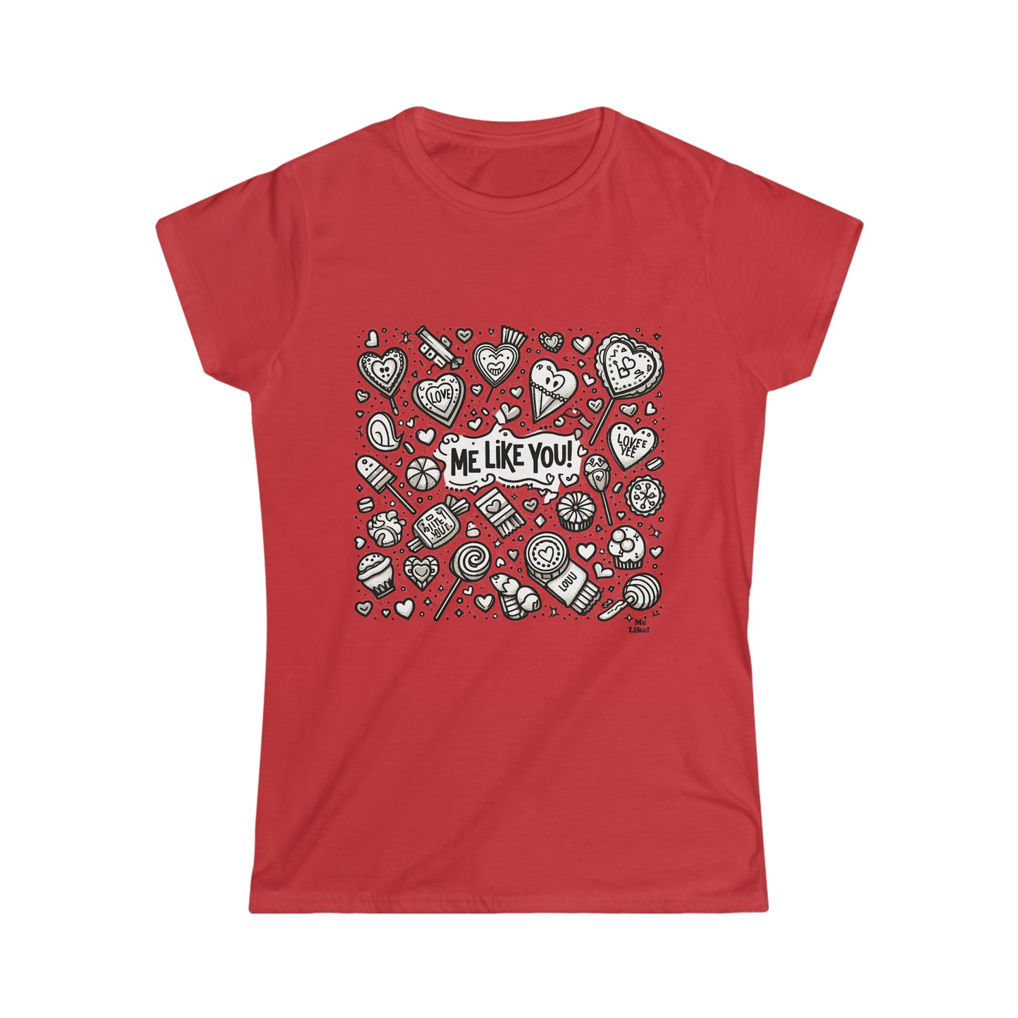 Me Like You! - Women's Softstyle Tee - (Like You #3)