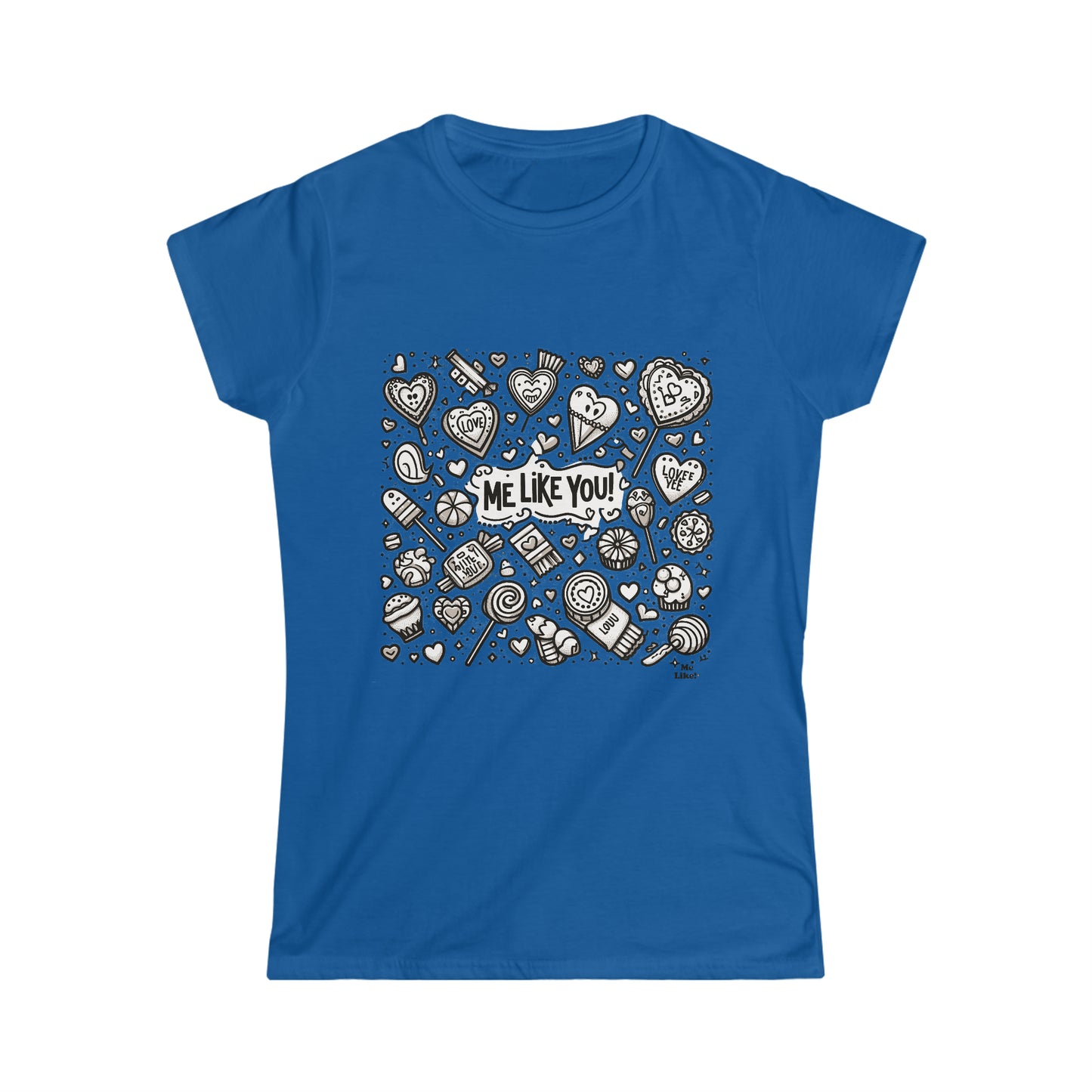 Me Like You! - Women's Softstyle Tee - (Like You #3)