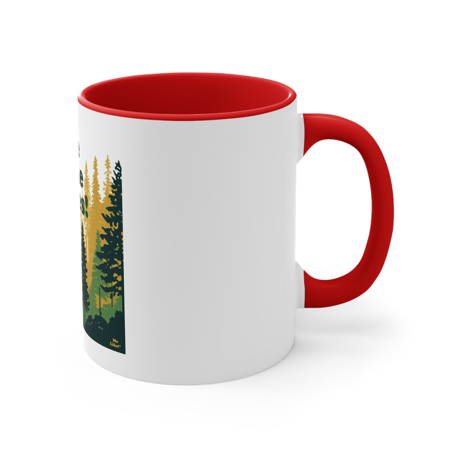 Accent Coffee Mug, 11oz - Me Like Trees! (#3)
