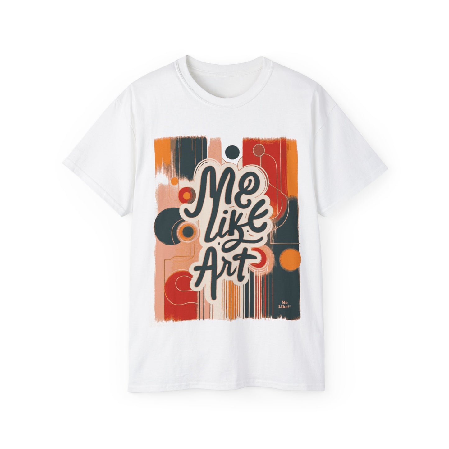 Me Like Art! - Unisex Ultra Cotton Tee - (Art #1)
