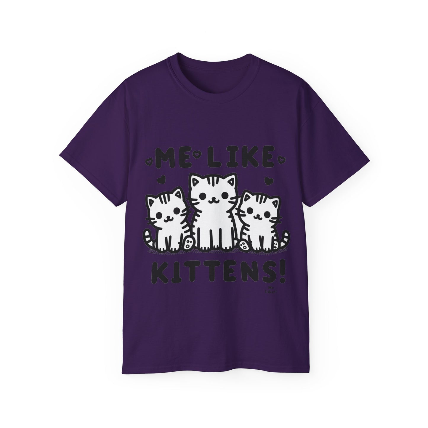 Me Like Kittens! - Unisex Ultra Cotton Tee - (#2)