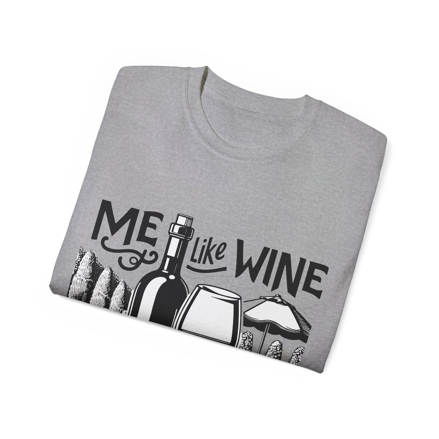 Unisex Ultra Cotton Tee - Me Like Wine! (#3)