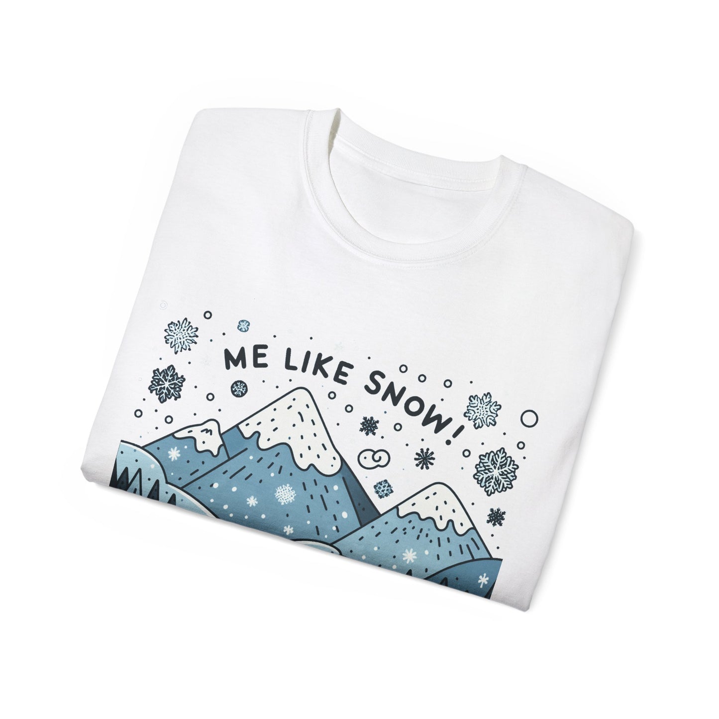 Me Like Snow! - Unisex Ultra Cotton Tee - (Snowman #2)
